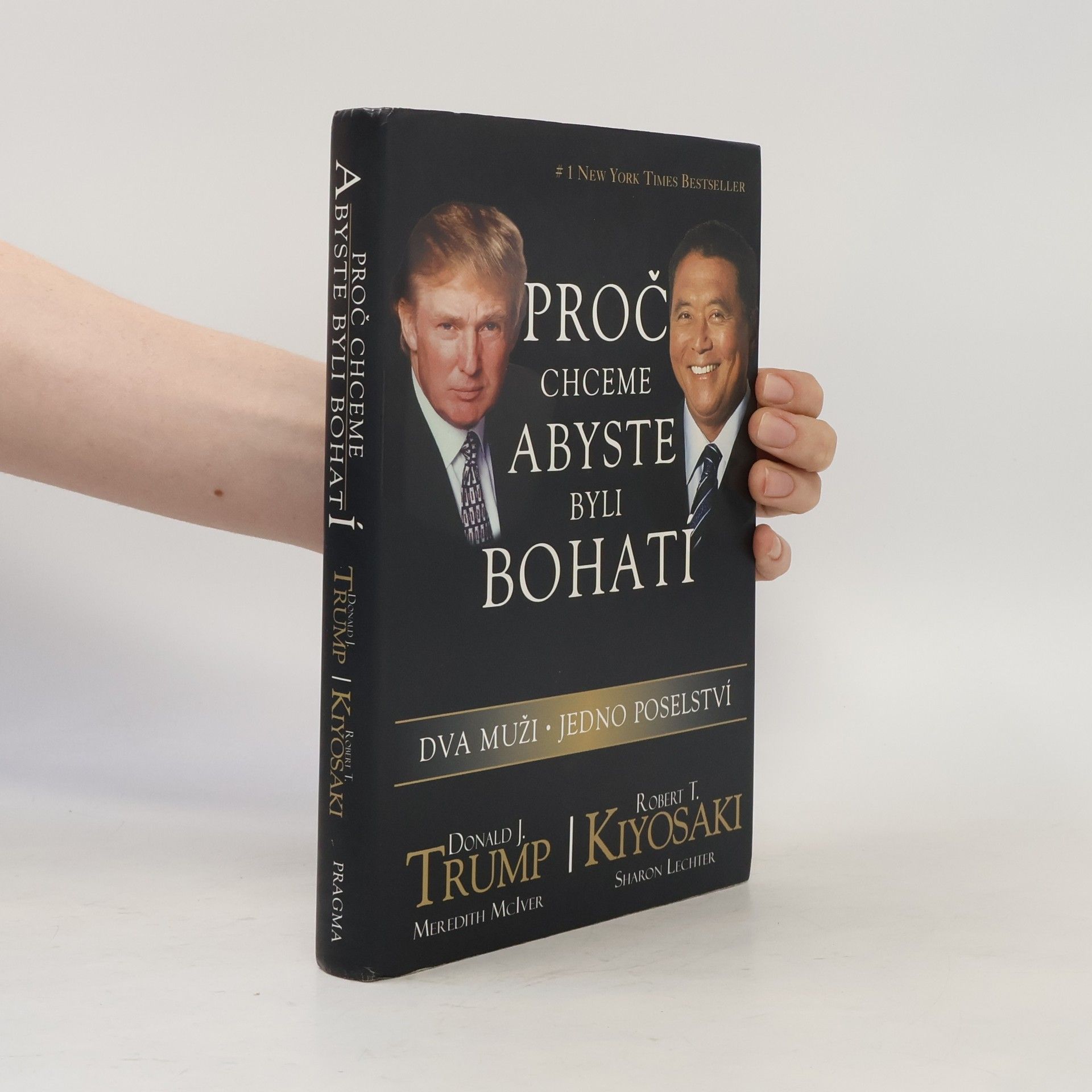 Donald Trump Proč chceme, abyste byli bohatí. Dva muži - jedno poselství