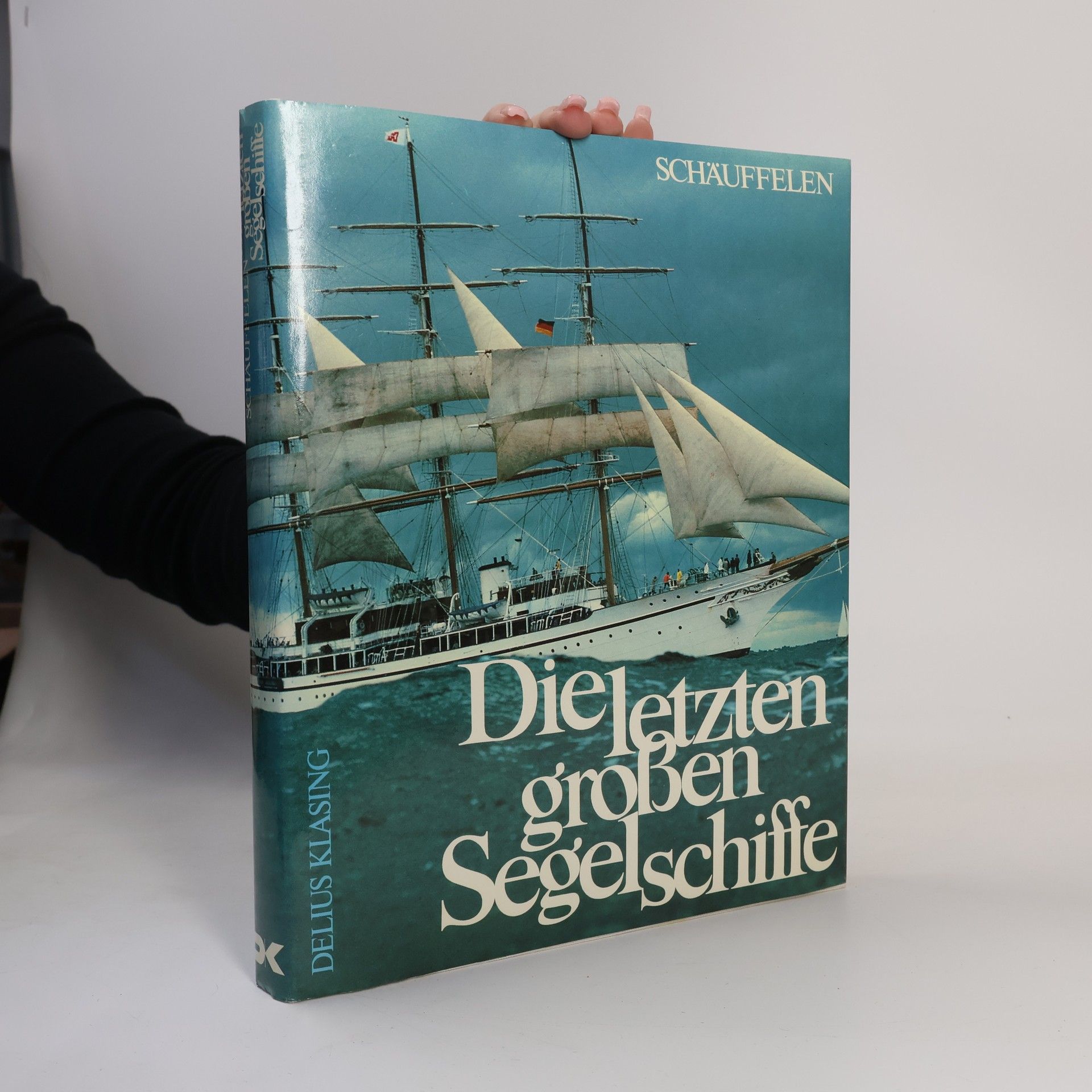 Otmar Schäuffelen Die letzten grossen Segelschiffe