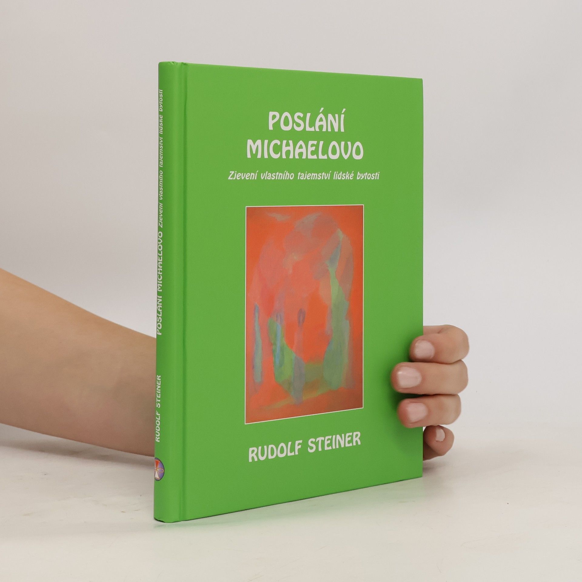 Rudolf Steiner Poslání Michaelovo: Zjevení vlastního tajemství lidské bytosti