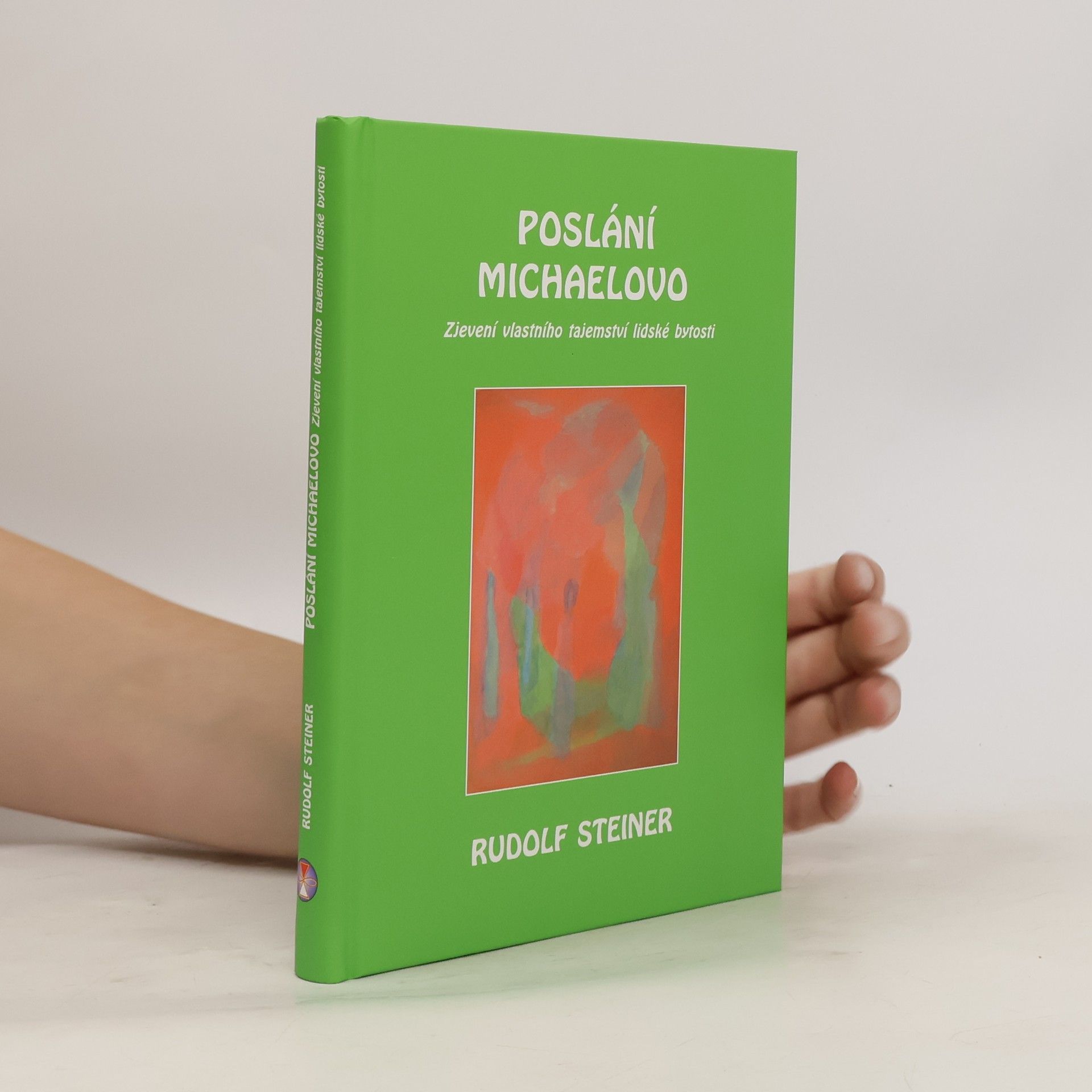 Rudolf Steiner Poslání Michaelovo: Zjevení vlastního tajemství lidské bytosti