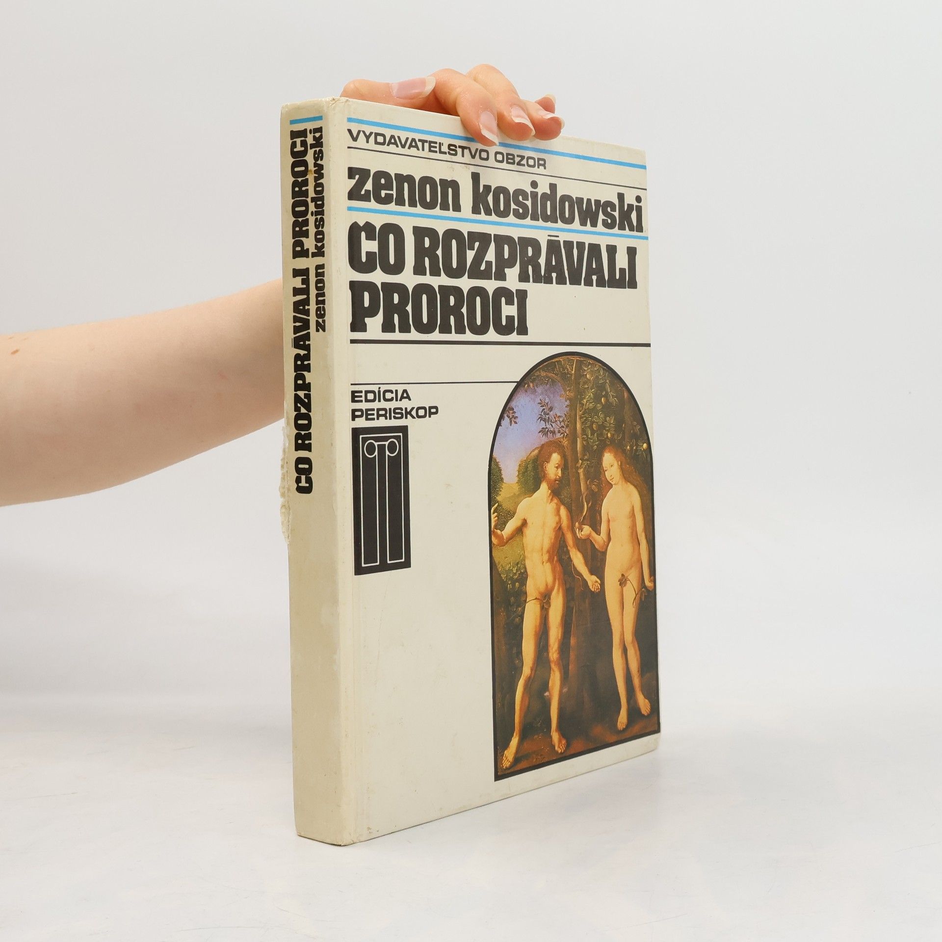 Zenon Kosidowski Čo rozprávali proroci
