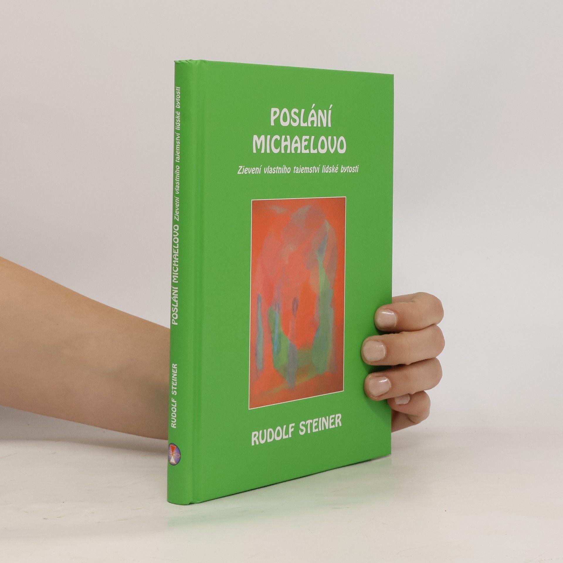 Rudolf Steiner Poslání Michaelovo: Zjevení vlastního tajemství lidské bytosti