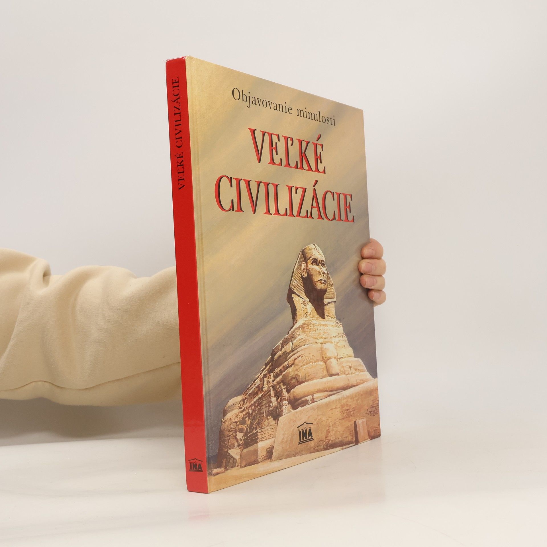 Glauco Pretto Veľké civilizácie - Objavovanie minulosti