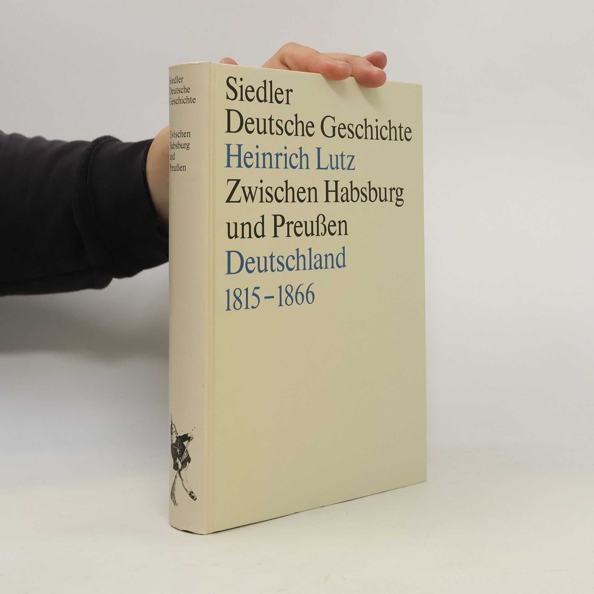 Heinrich Lutz Zwischen Habsburg und Preußen Deutschland 1815-1866