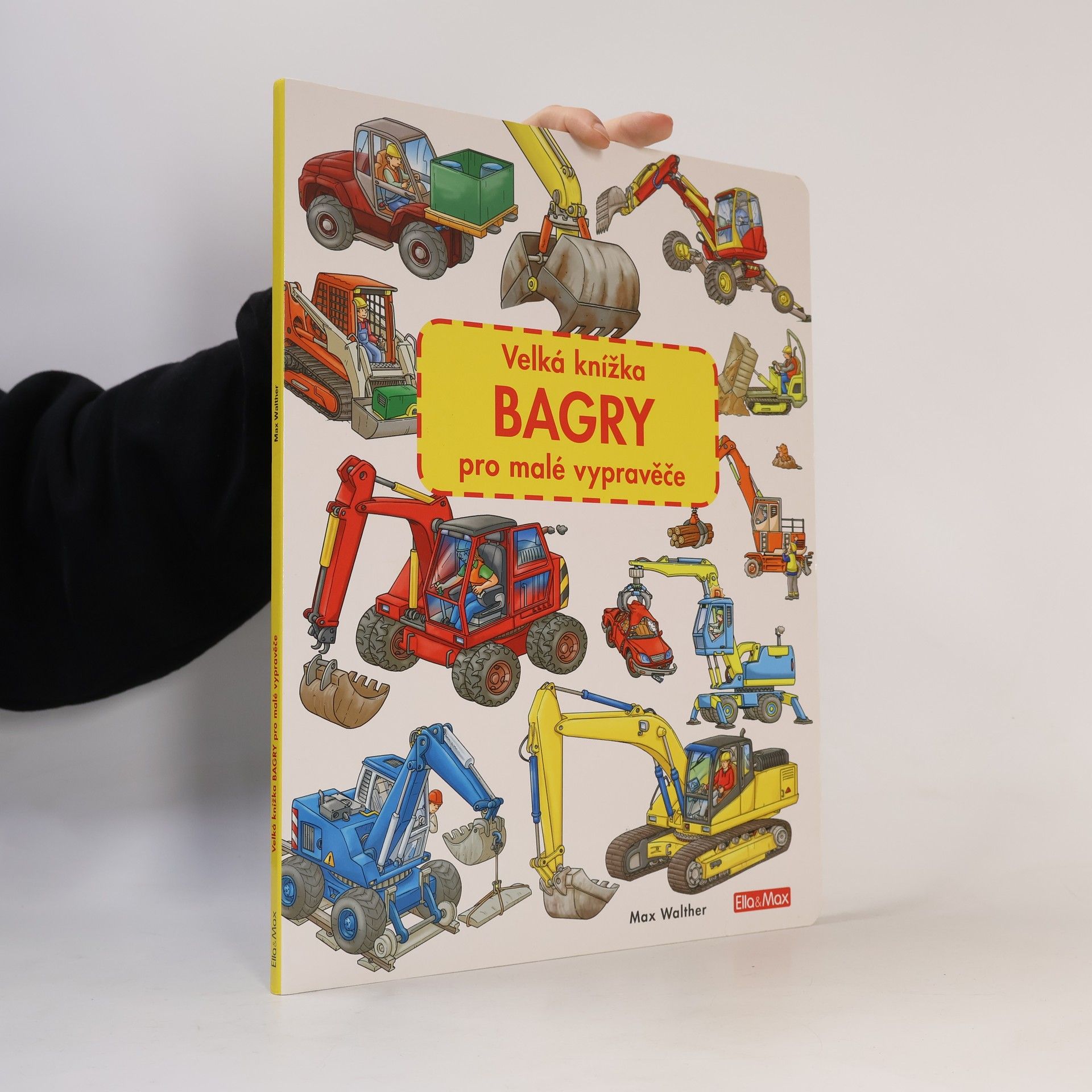 Bagry : velká knížka pro malé vypravěče