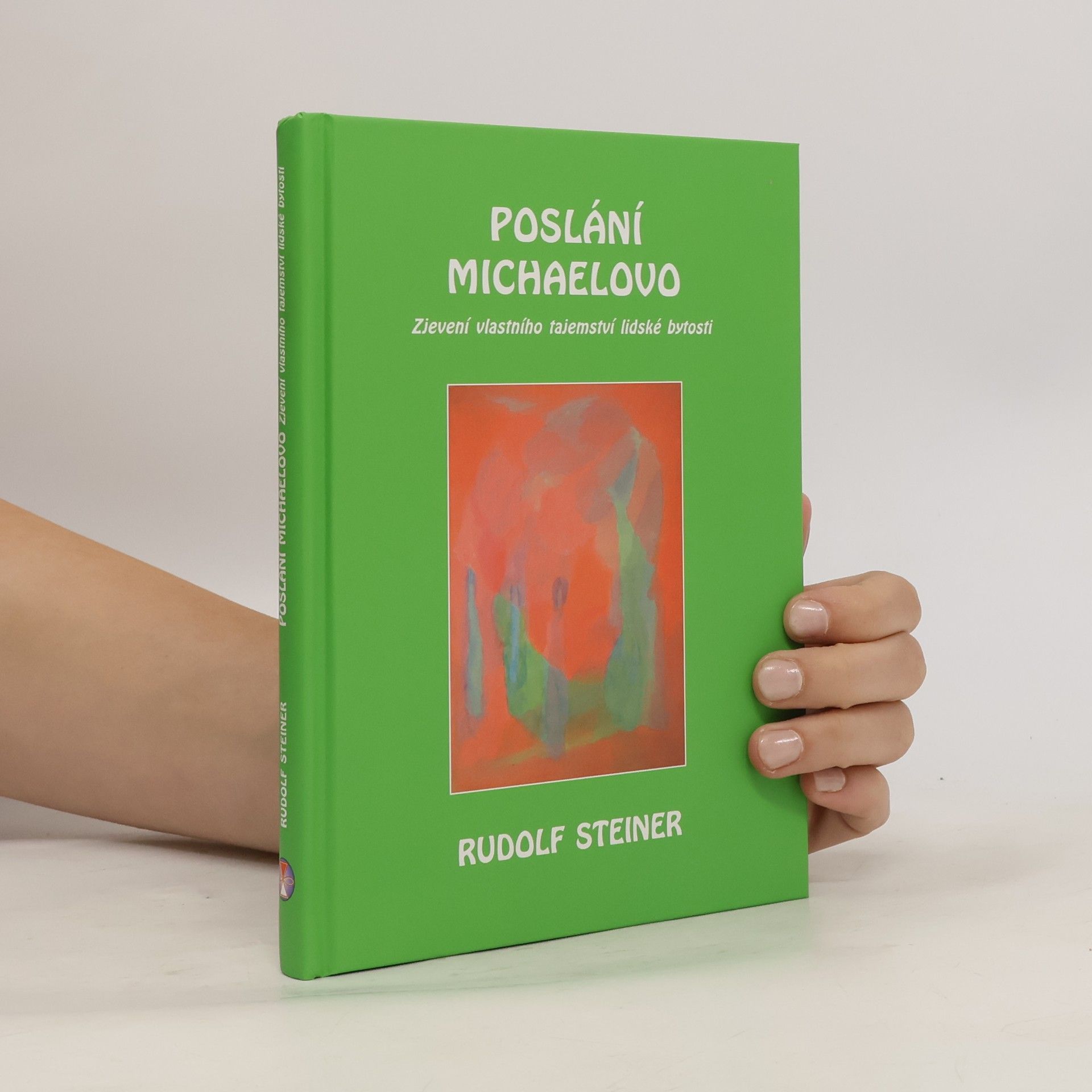 Rudolf Steiner Poslání Michaelovo: Zjevení vlastního tajemství lidské bytosti