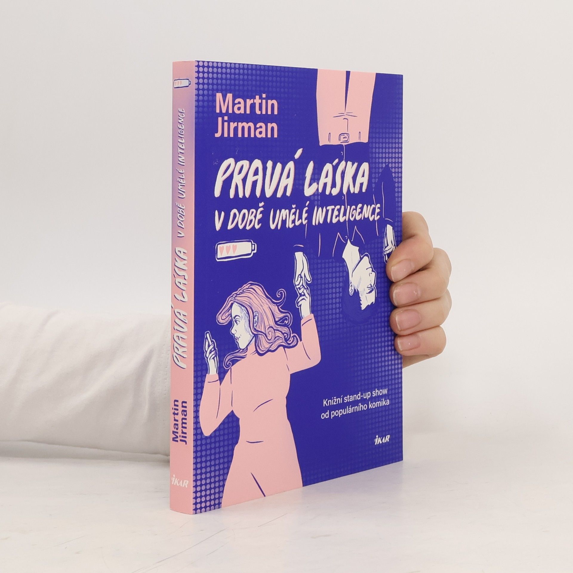 Martin Jirman Pravá láska v době umělé inteligence