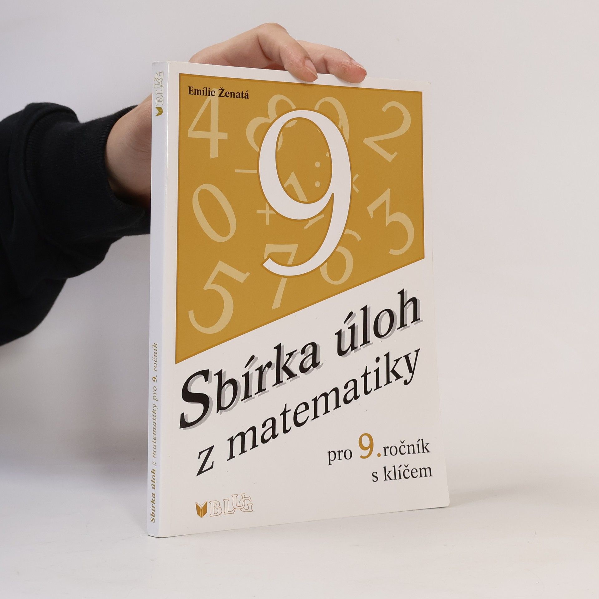 Emílie Ženatá Sbírka úloh z matematiky pro 9. ročník
