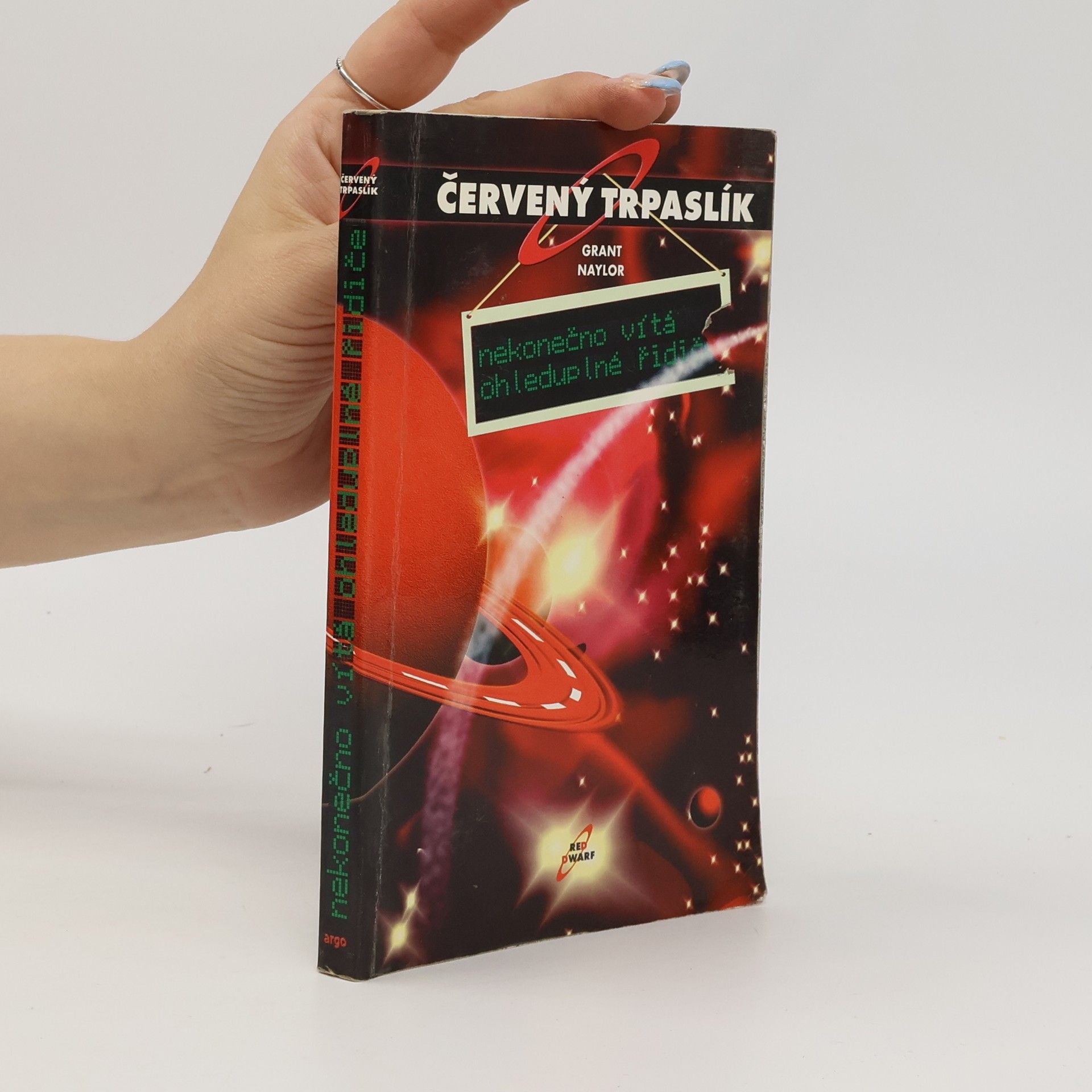 Grant Naylor Červený trpaslík. Nekonečno vítá ohleduplné řidiče