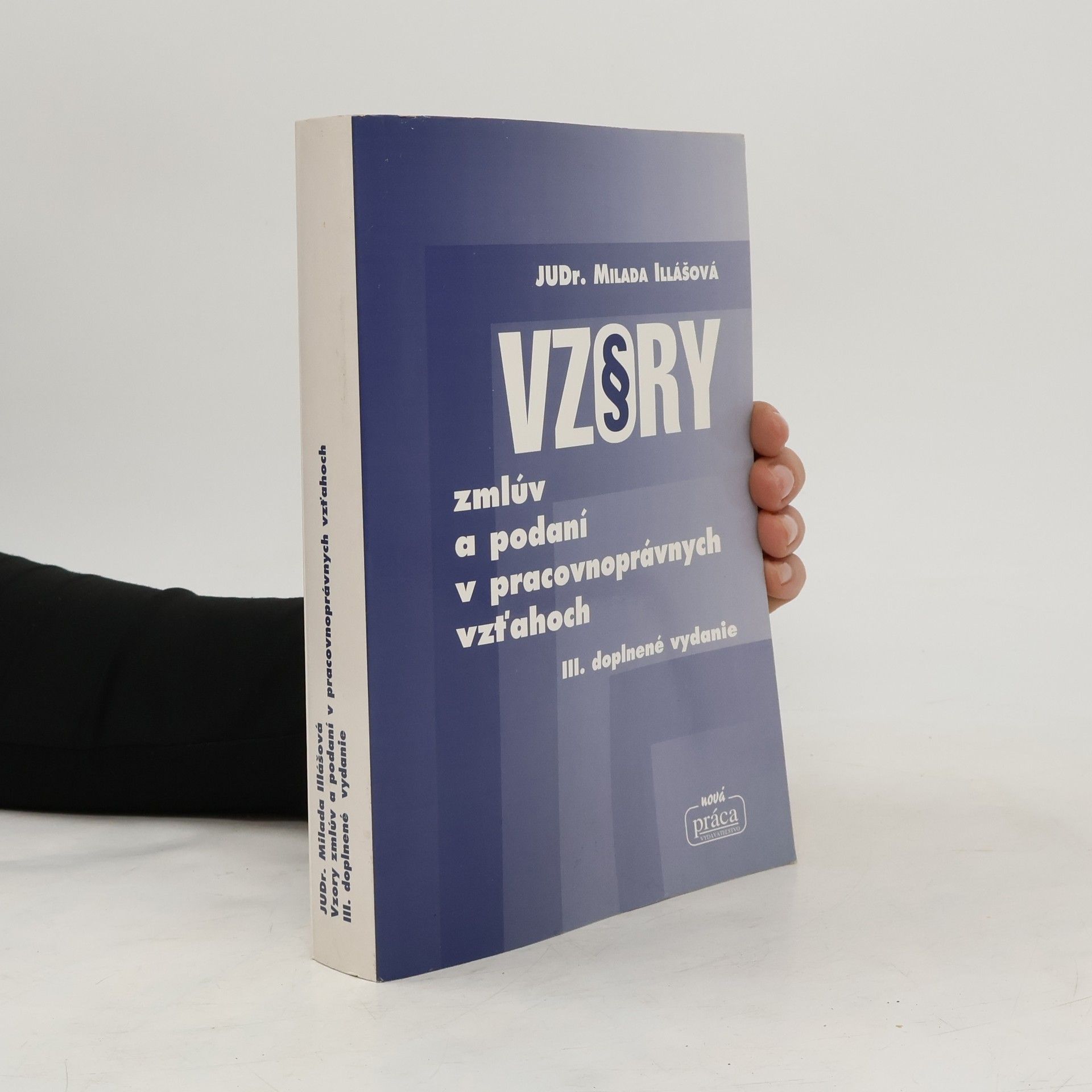 Milada Illášová Vzory zmlúv a podaní v pracovnoprávnych vzťahoch