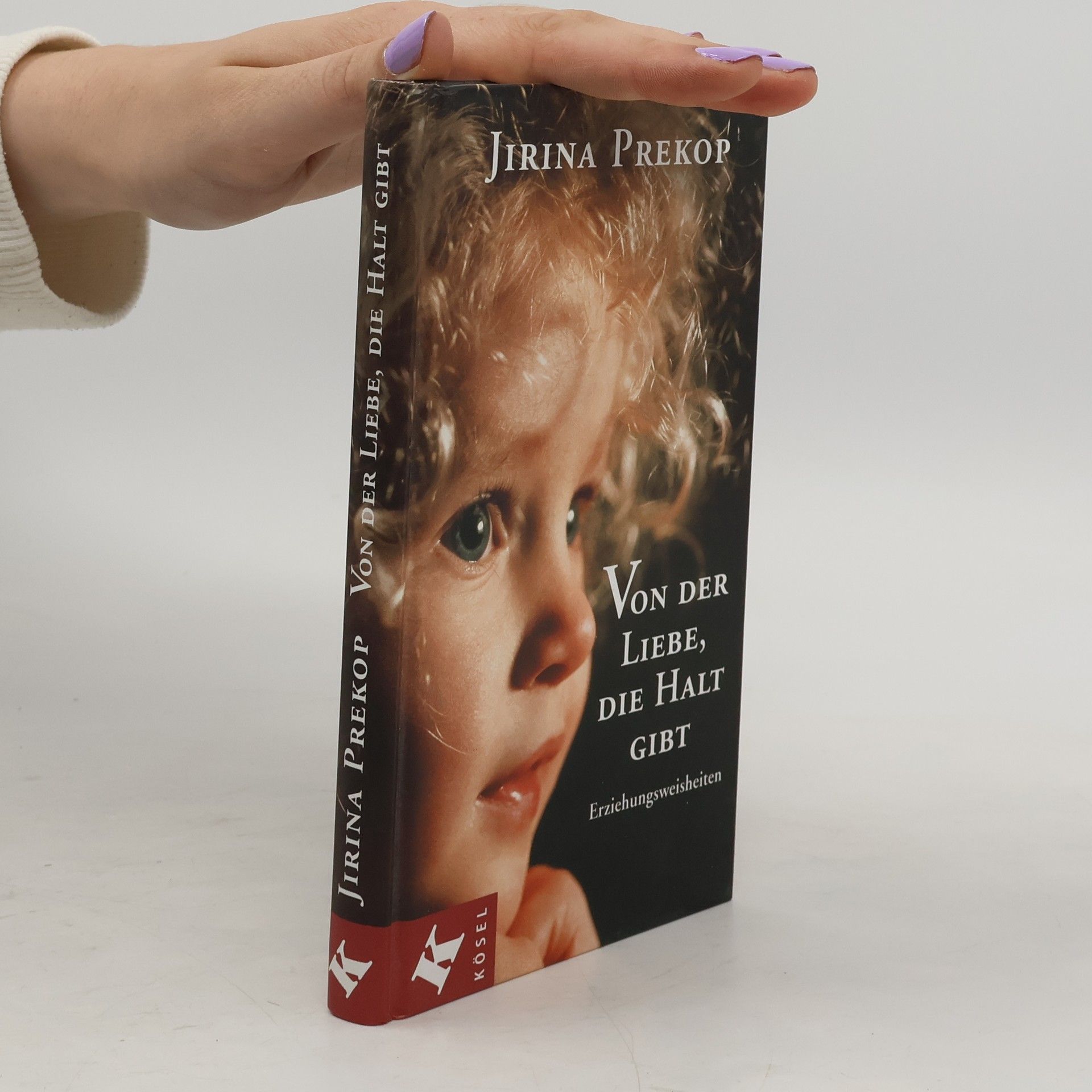 Jiřina Prekopová Von der Liebe, die Halt gibt