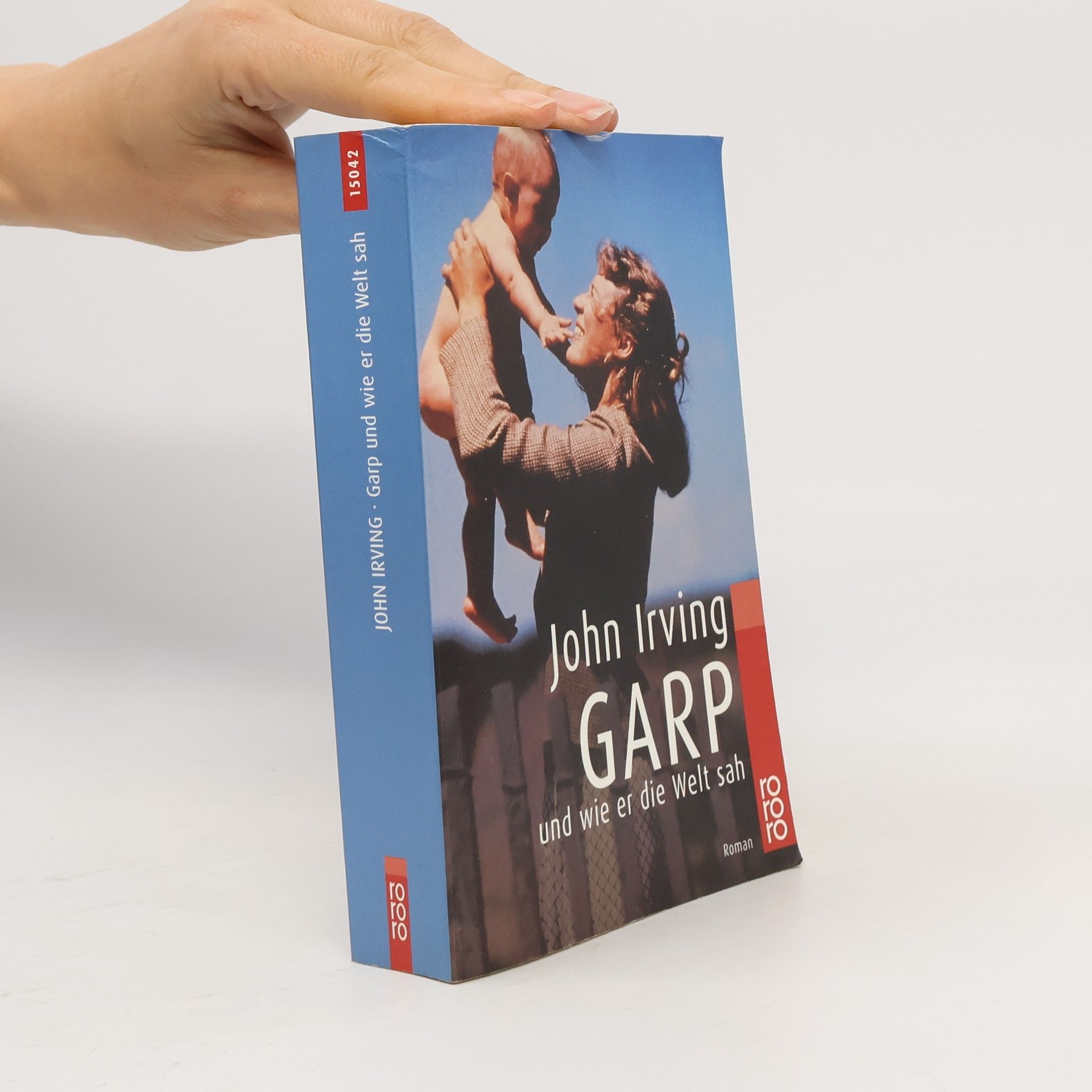 John Irving Garp und wie er die Welt sah : Roman