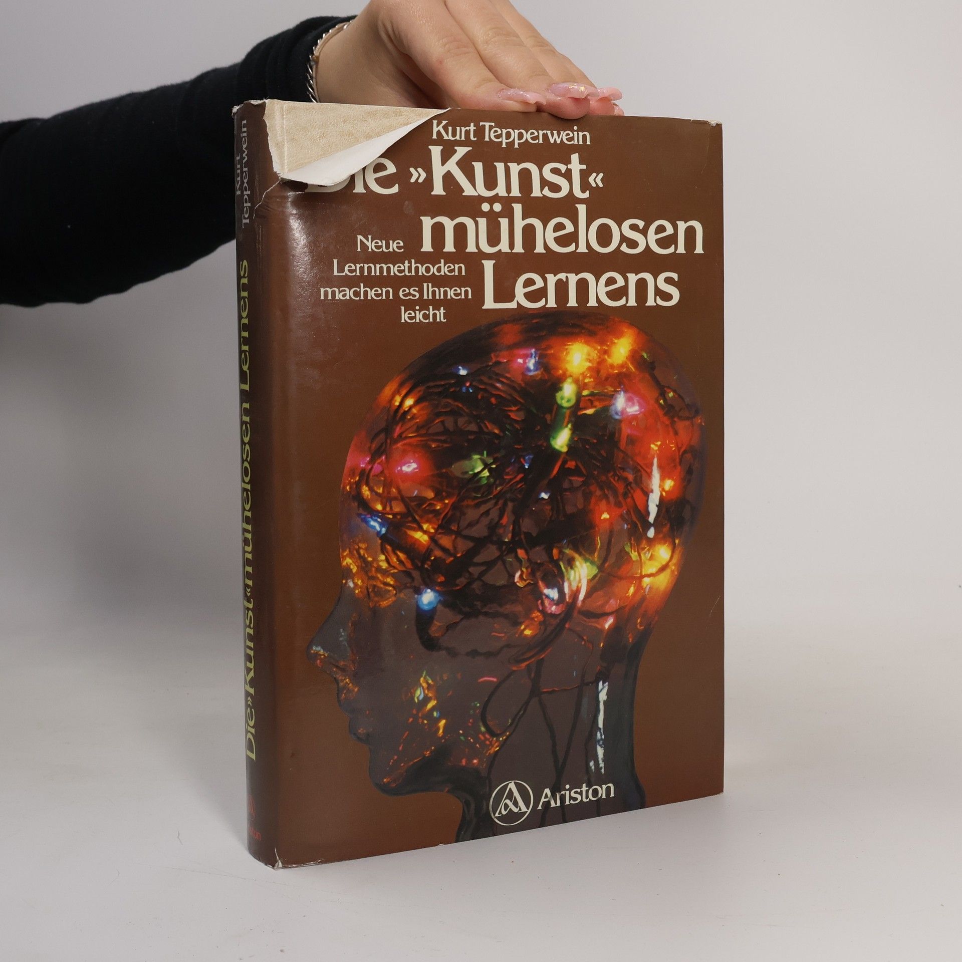 Kurt Tepperwein Die "Kunst" mühelosen Lernens