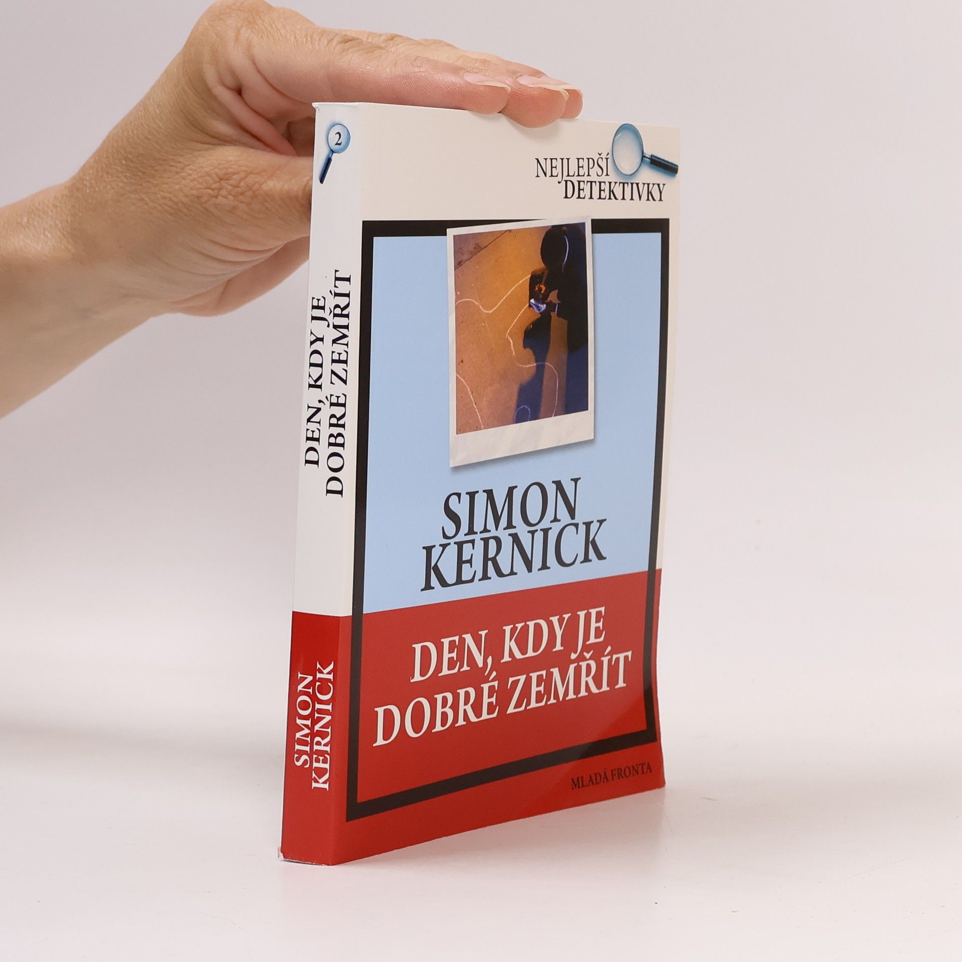 Simon Kernick Den, kdy je dobré zemřít