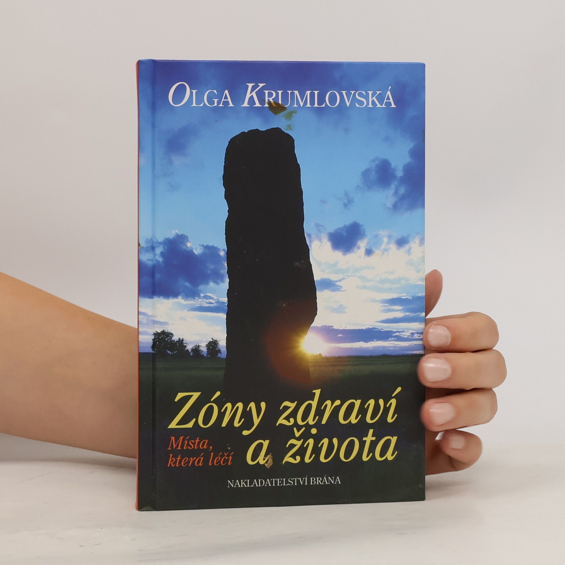 Olga Krumlovská Zóny zdraví a života: Místa, která léčí