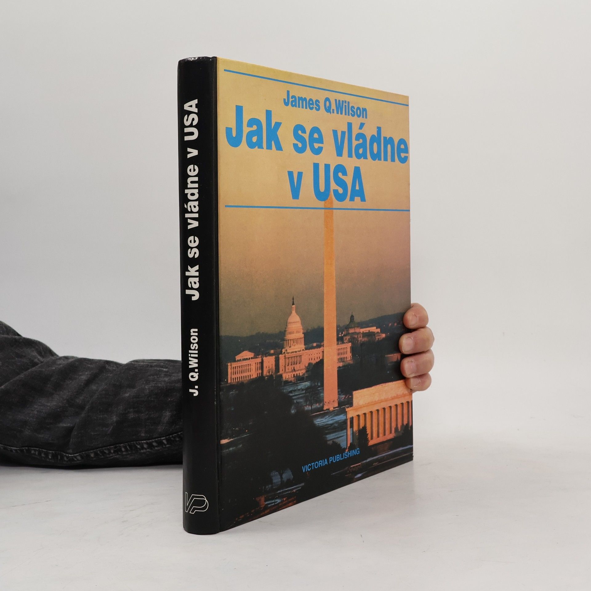 James Q. Wilson Jak se vládne v USA