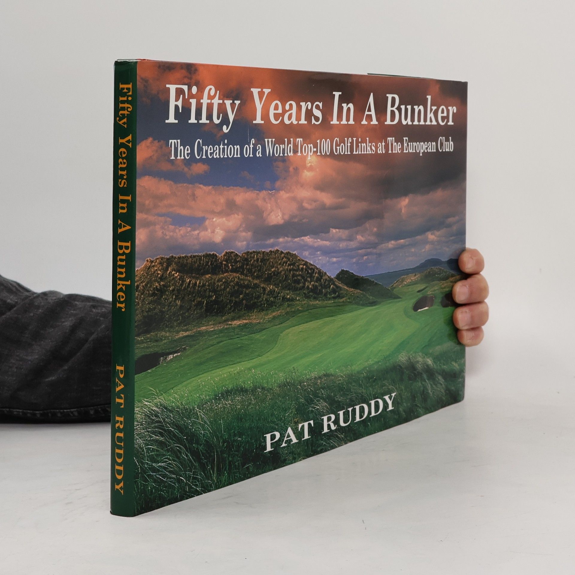 Pat Ruddy Fifty Years in a Bunker