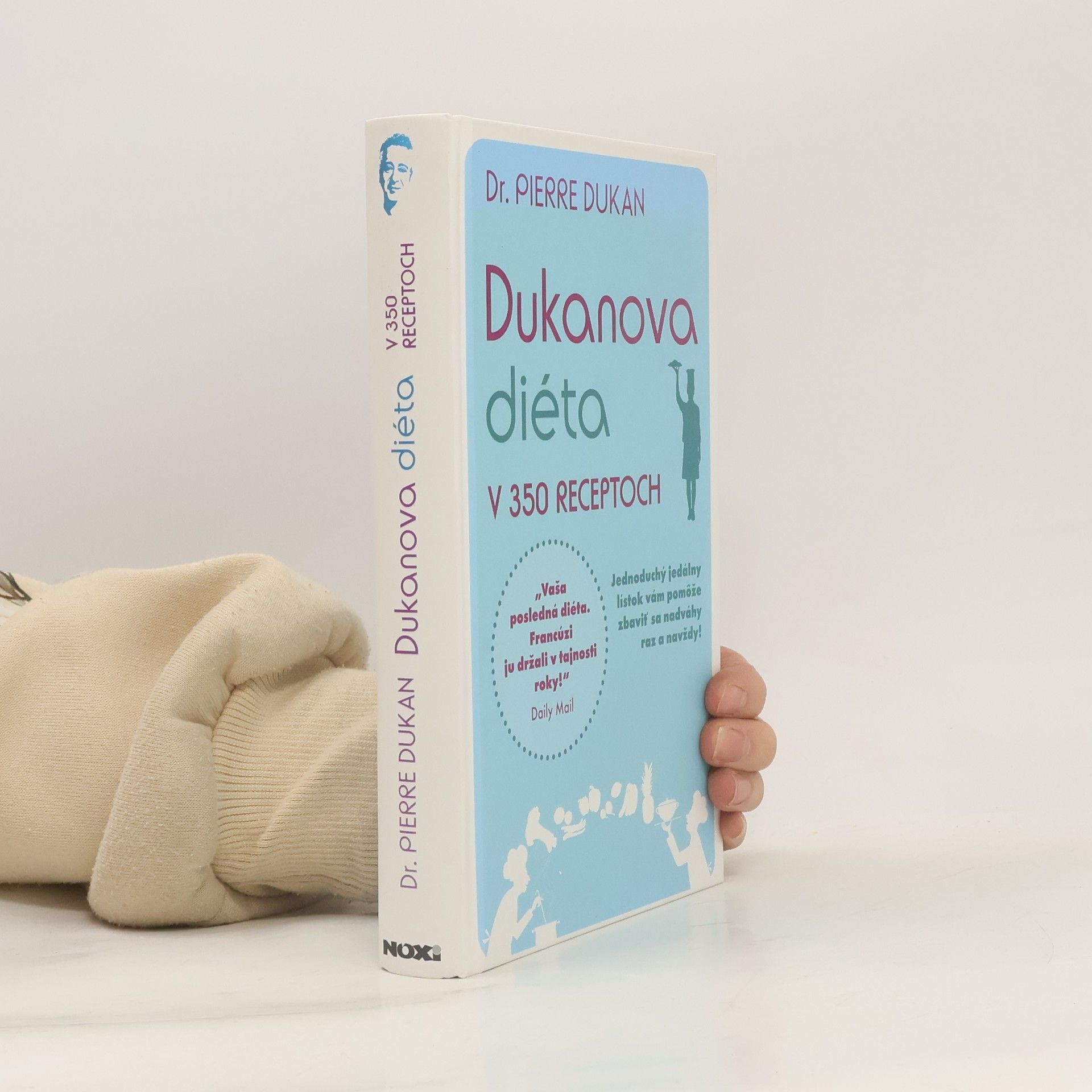 Pierre Dukan Dukanova diéta v 350 receptoch