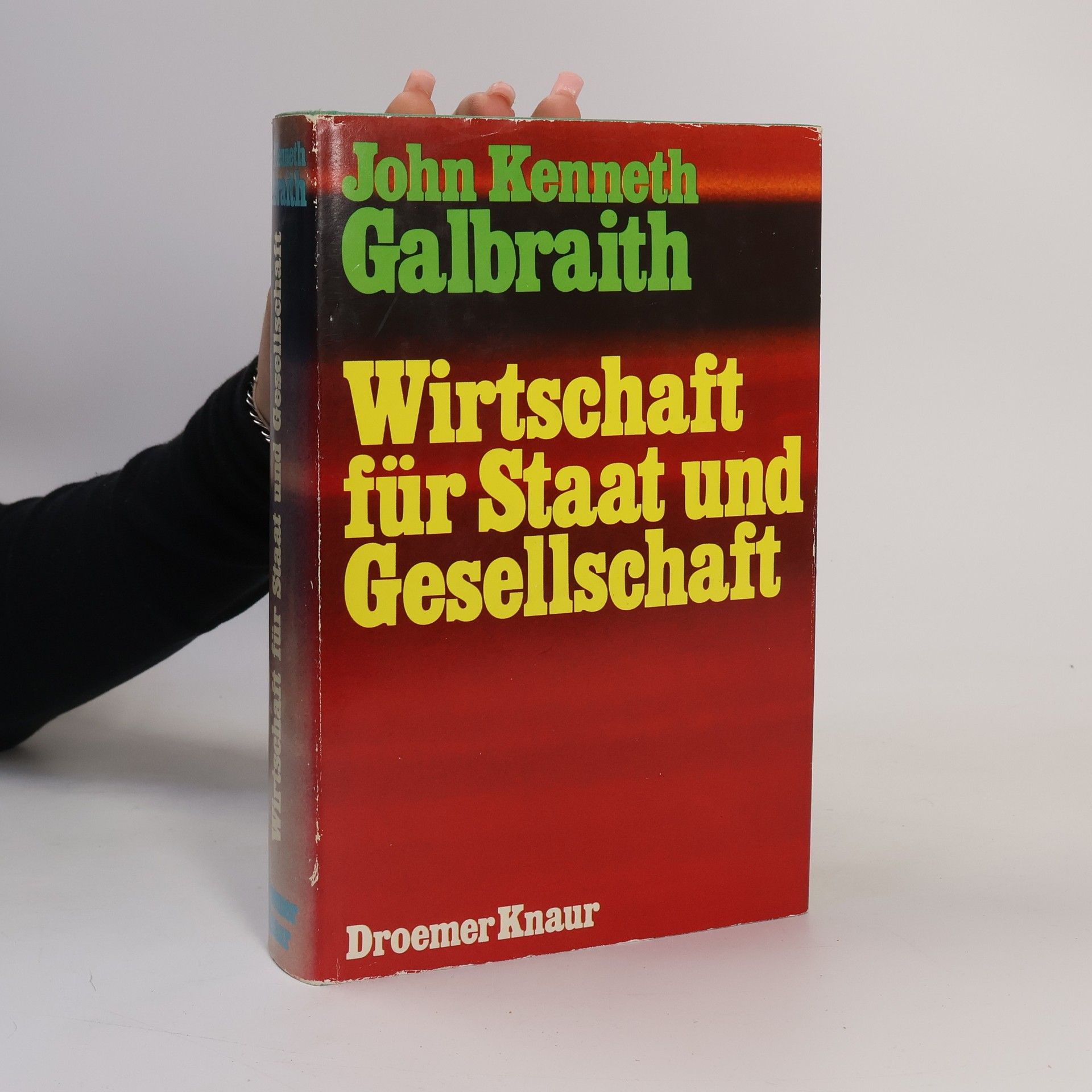 John Kenneth Galbraith Wirtschaft für Staat und Gesellschaft