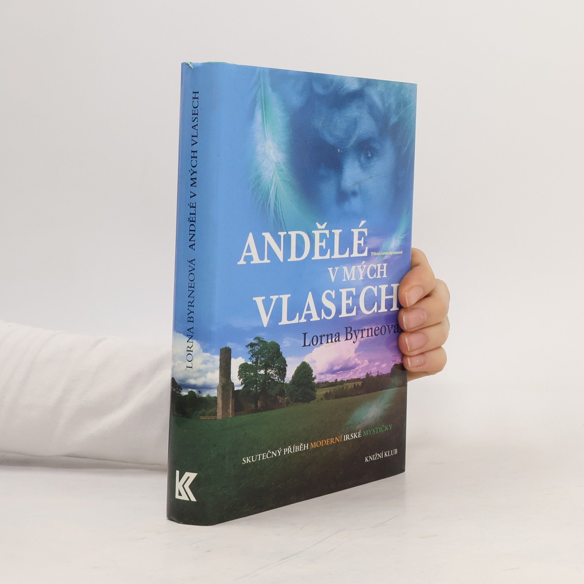 Lorna Byrne Andělé v mých vlasech : vzpomínky