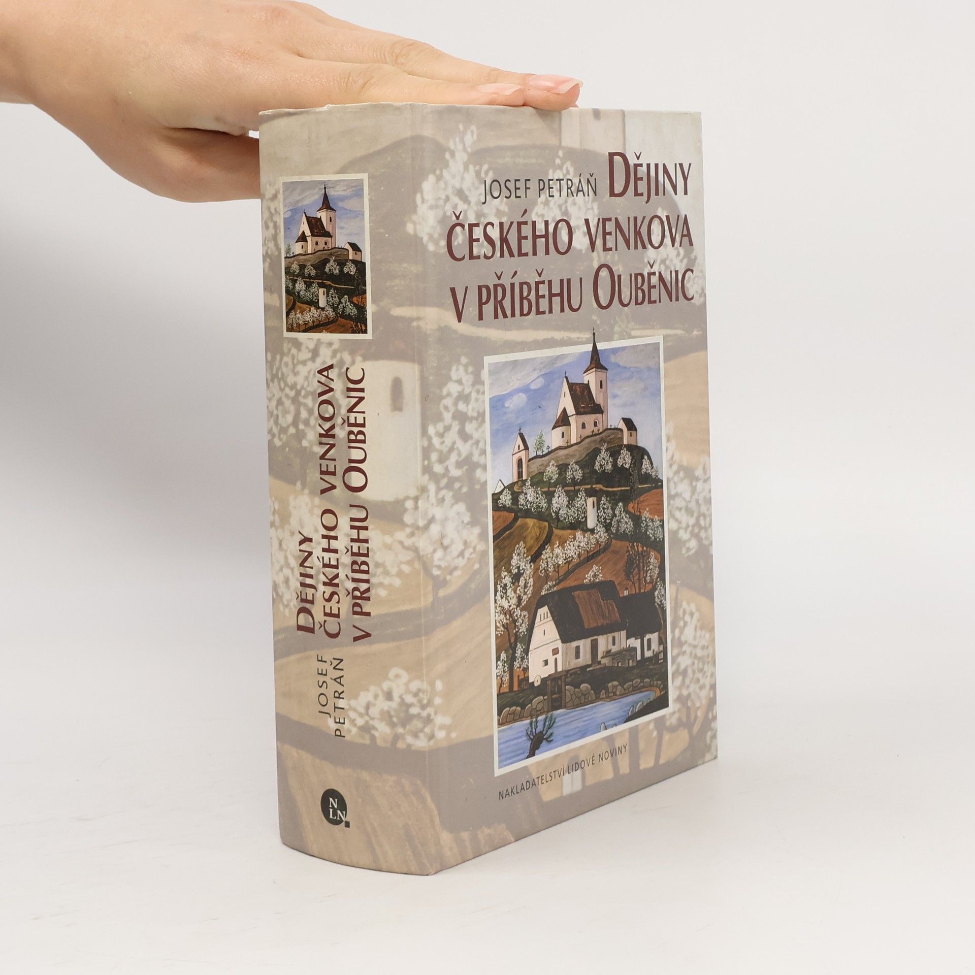 Josef Petráň Dějiny českého venkova v příběhu Ouběnic