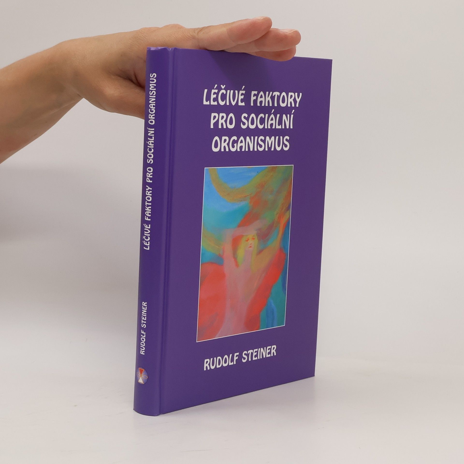 Rudolf Steiner Léčivé faktory pro sociální organismus