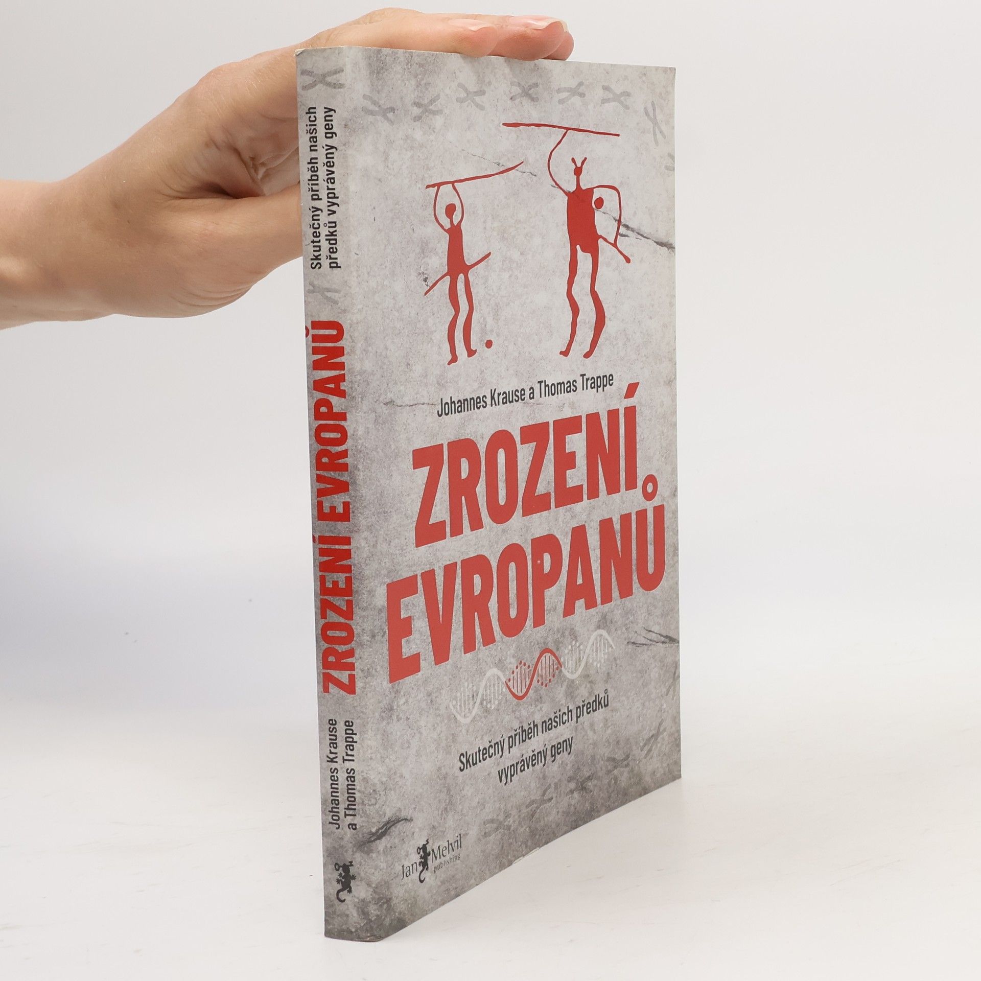 Johannes Krause Zrození Evropanů : skutečný příběh našich předků vyprávěný geny