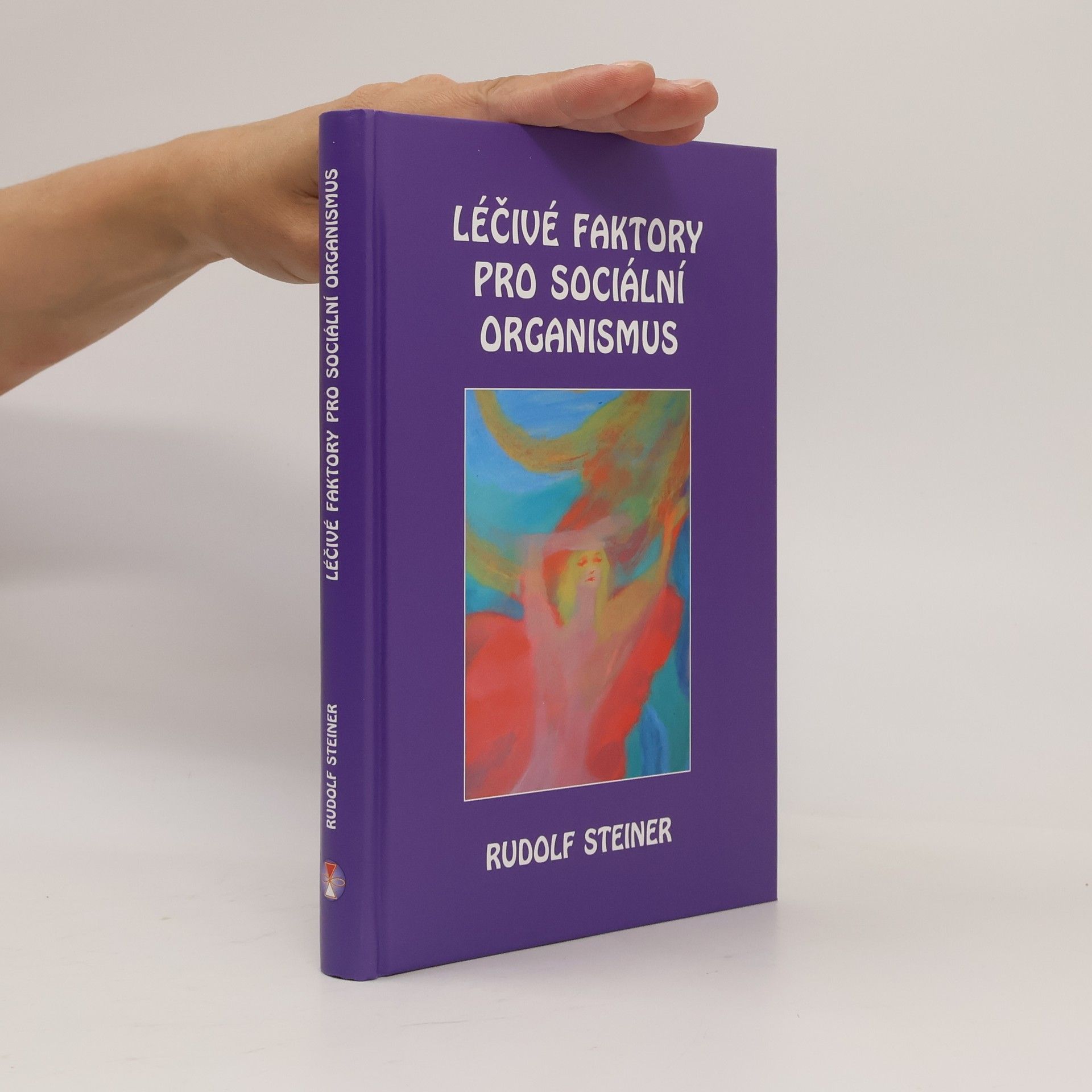 Rudolf Steiner Léčivé faktory pro sociální organismus