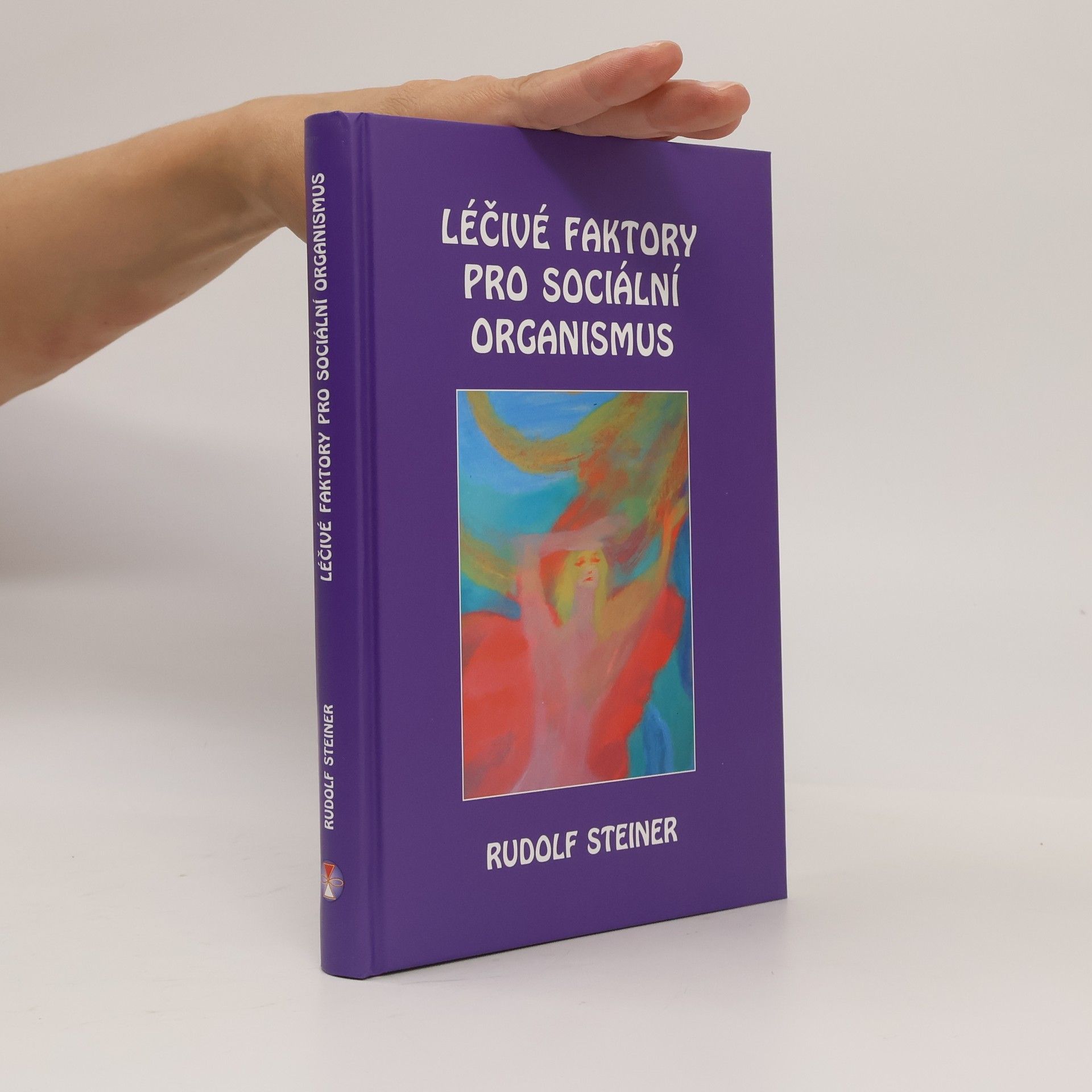 Rudolf Steiner Léčivé faktory pro sociální organismus