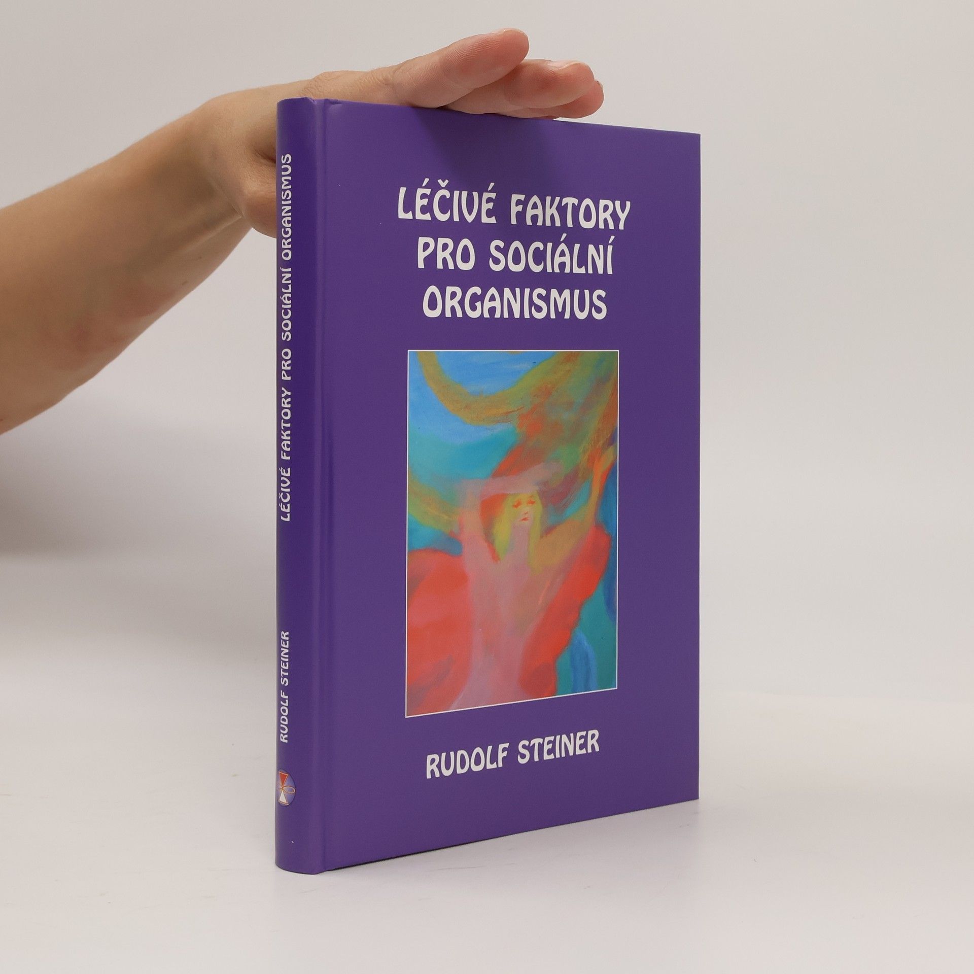 Rudolf Steiner Léčivé faktory pro sociální organismus