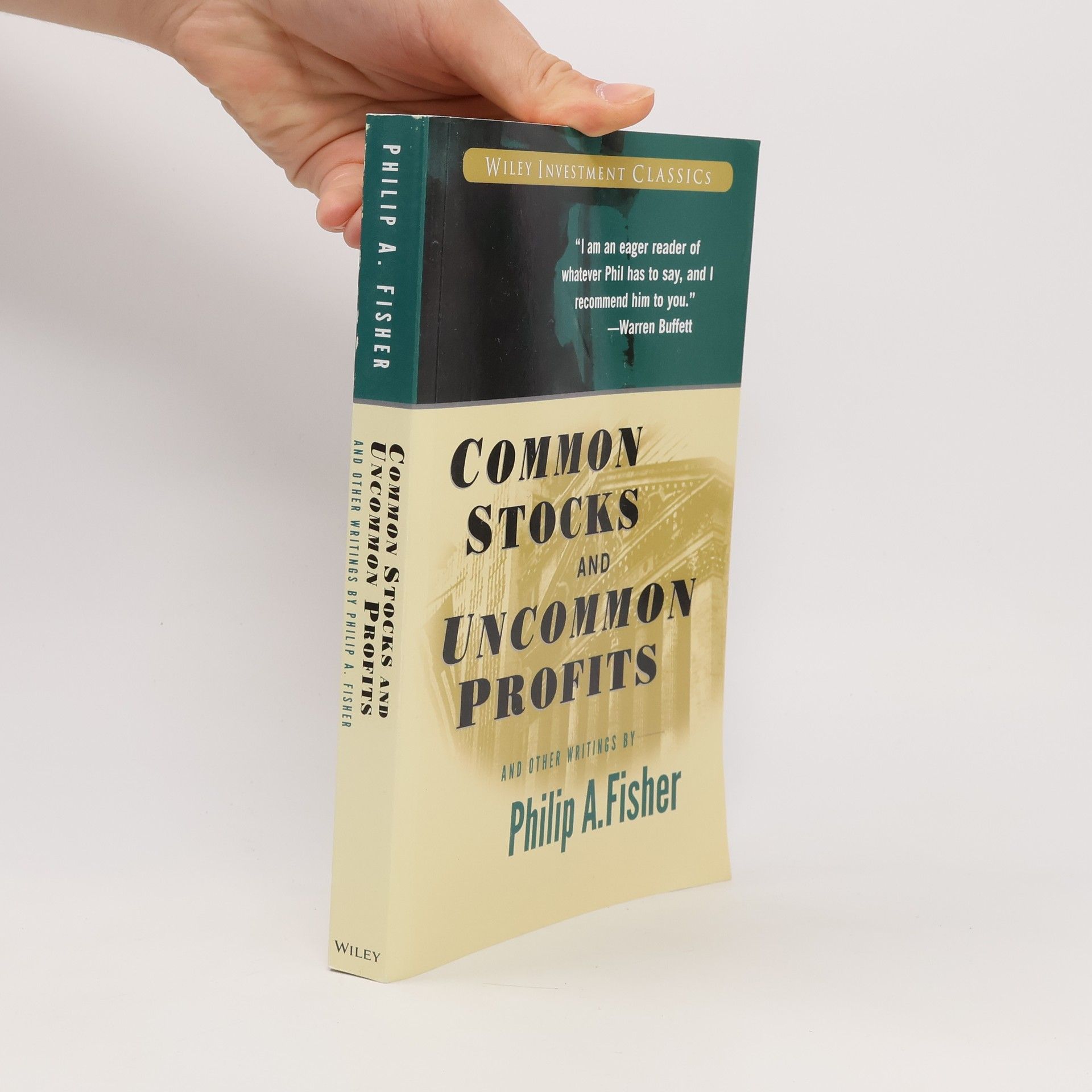 Philip A. Fisher Common Stocks and Uncommon Profits and Other Writings