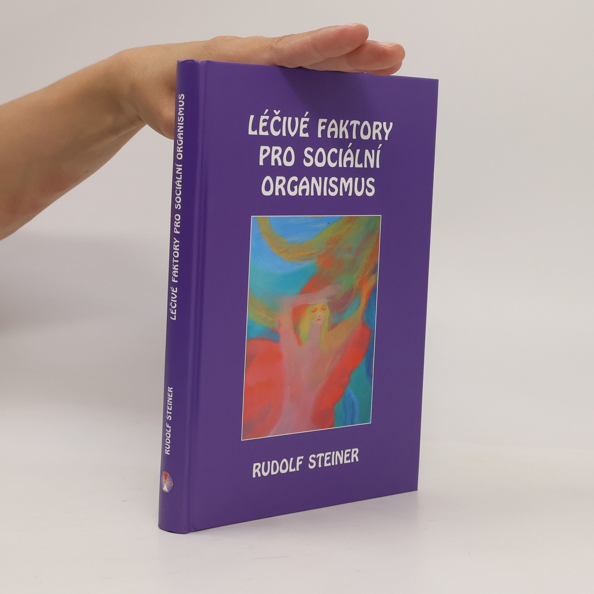 Rudolf Steiner Léčivé faktory pro sociální organismus