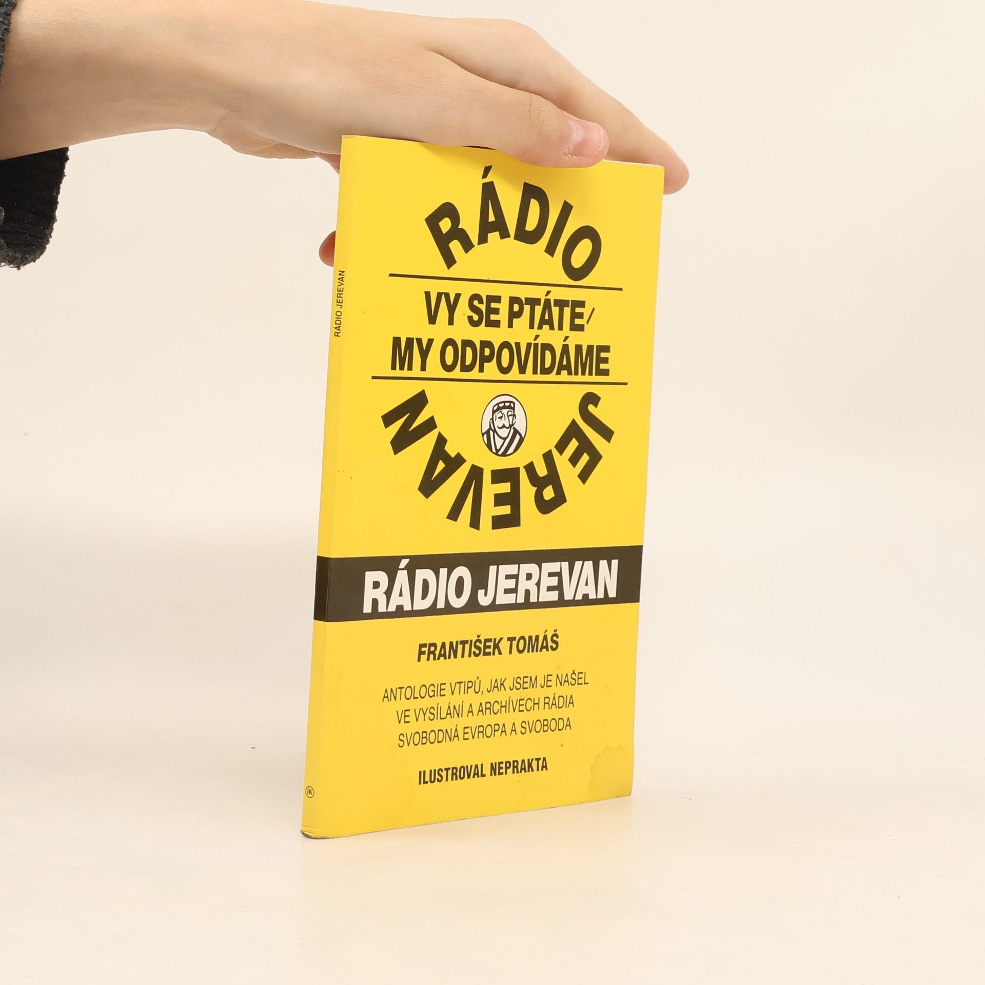 Jiří Winter Neprakta Rádio Jerevan : vy se ptáte, my odpovídáme : antologie vtipů, jak jsem je našel ve vysílání a archívech Rádia Svobodná Evropa a Svoboda
