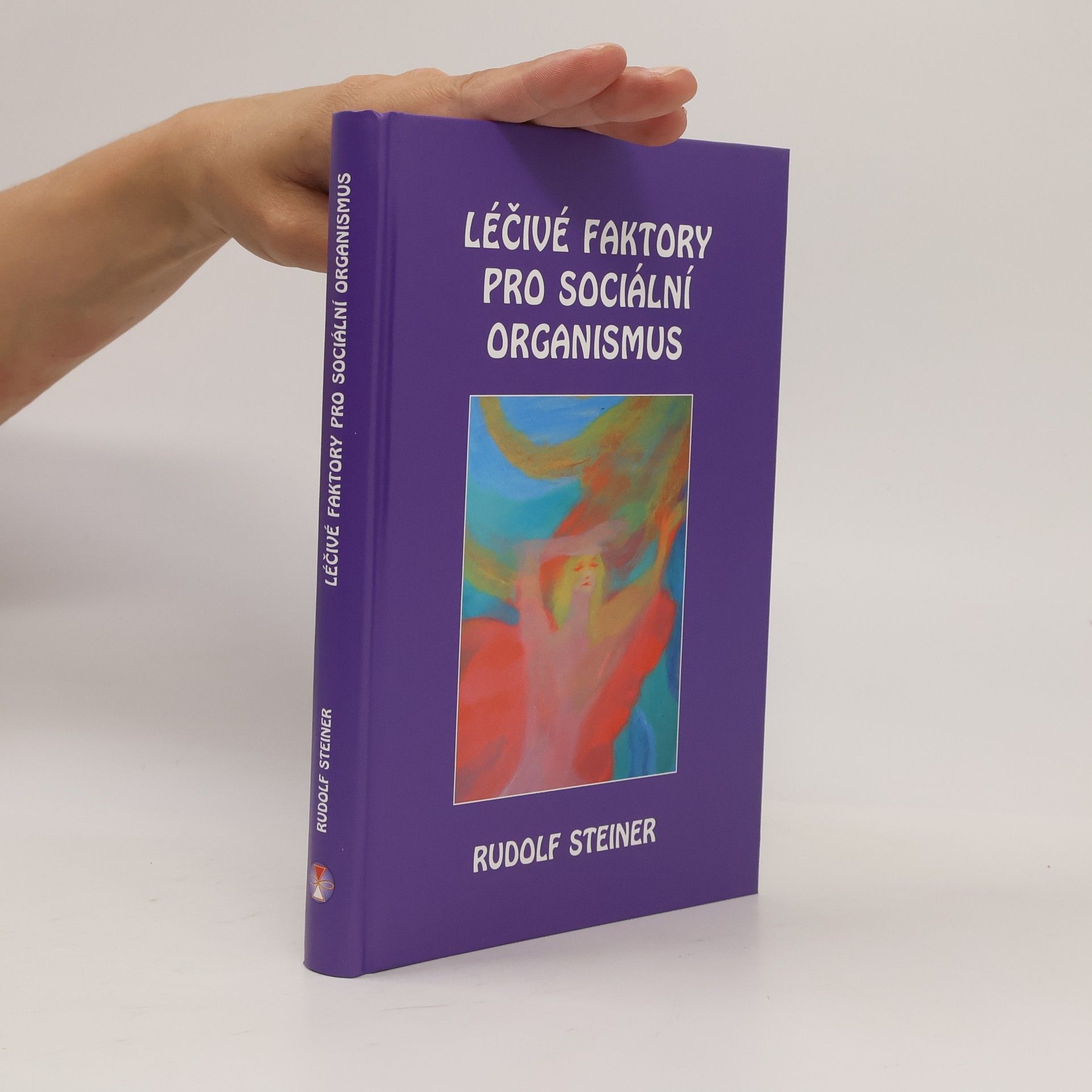 Rudolf Steiner Léčivé faktory pro sociální organismus