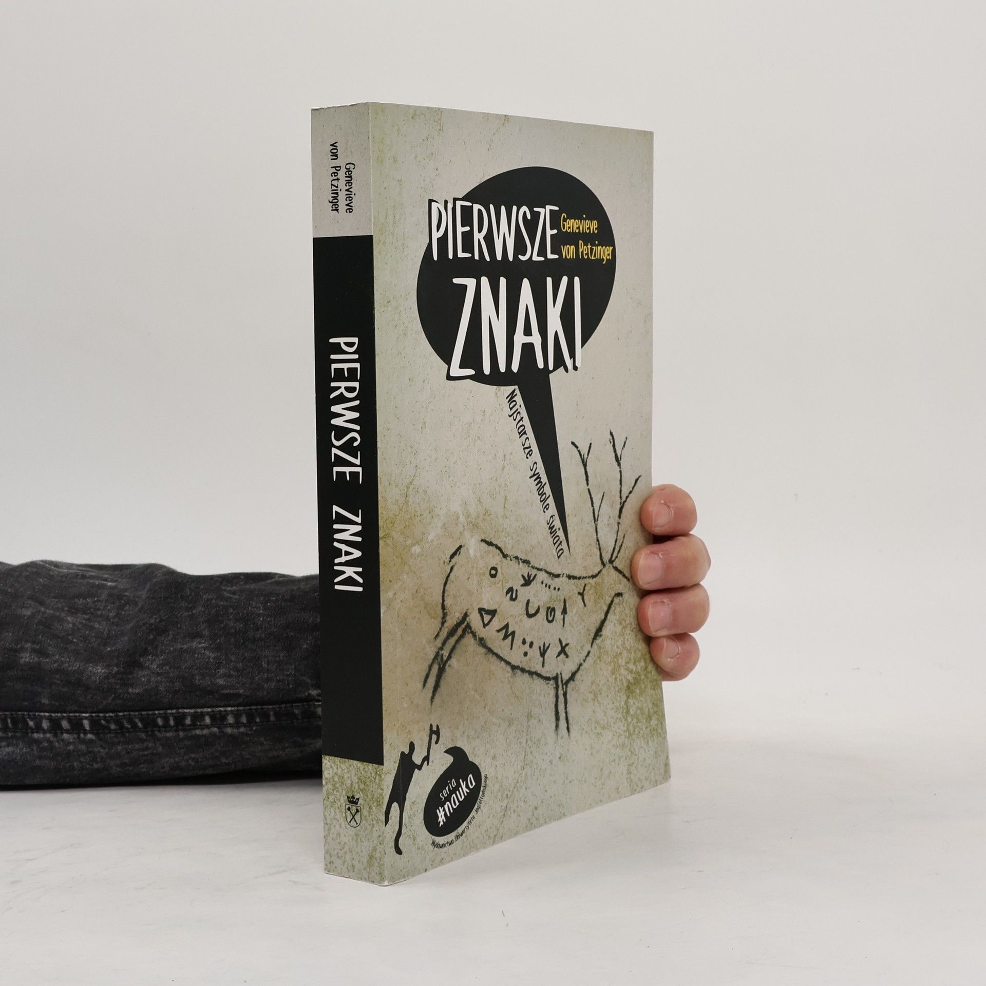 Agnieszka Szurek Pierwsze znaki. Najstarsze symbole świata