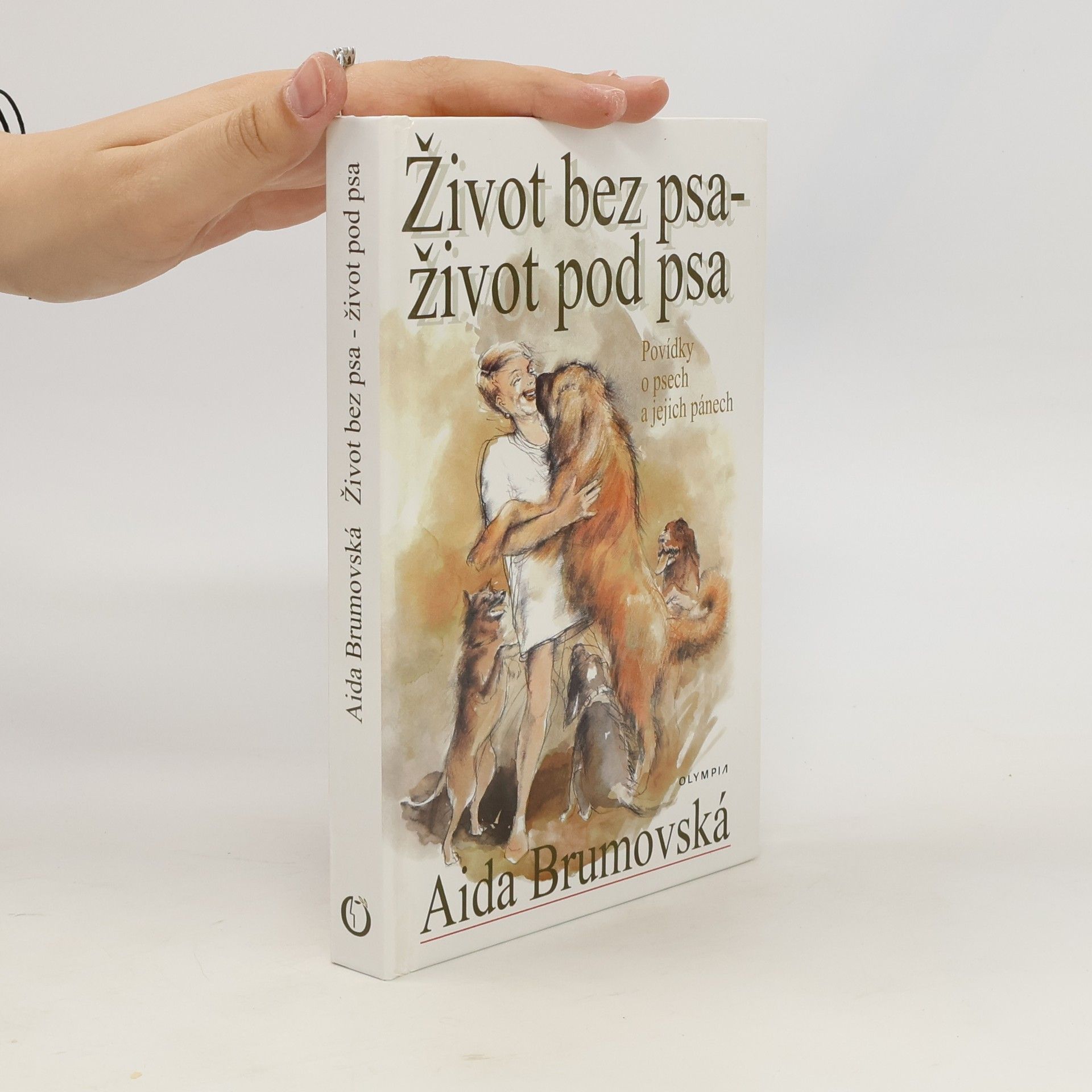 Život bez psa - život pod psa : povídky o psech a jejich pánech
