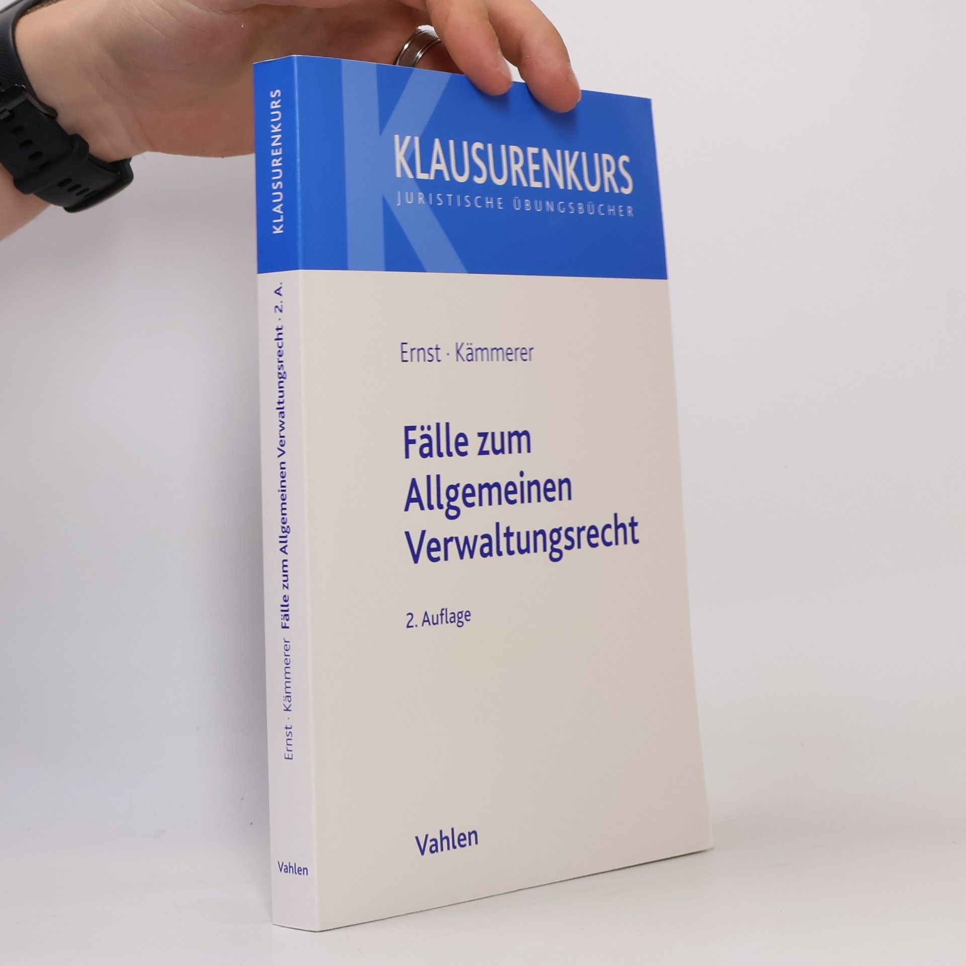 Klausurenkurs: Fälle zum Allgemeinen Verwaltungsrecht