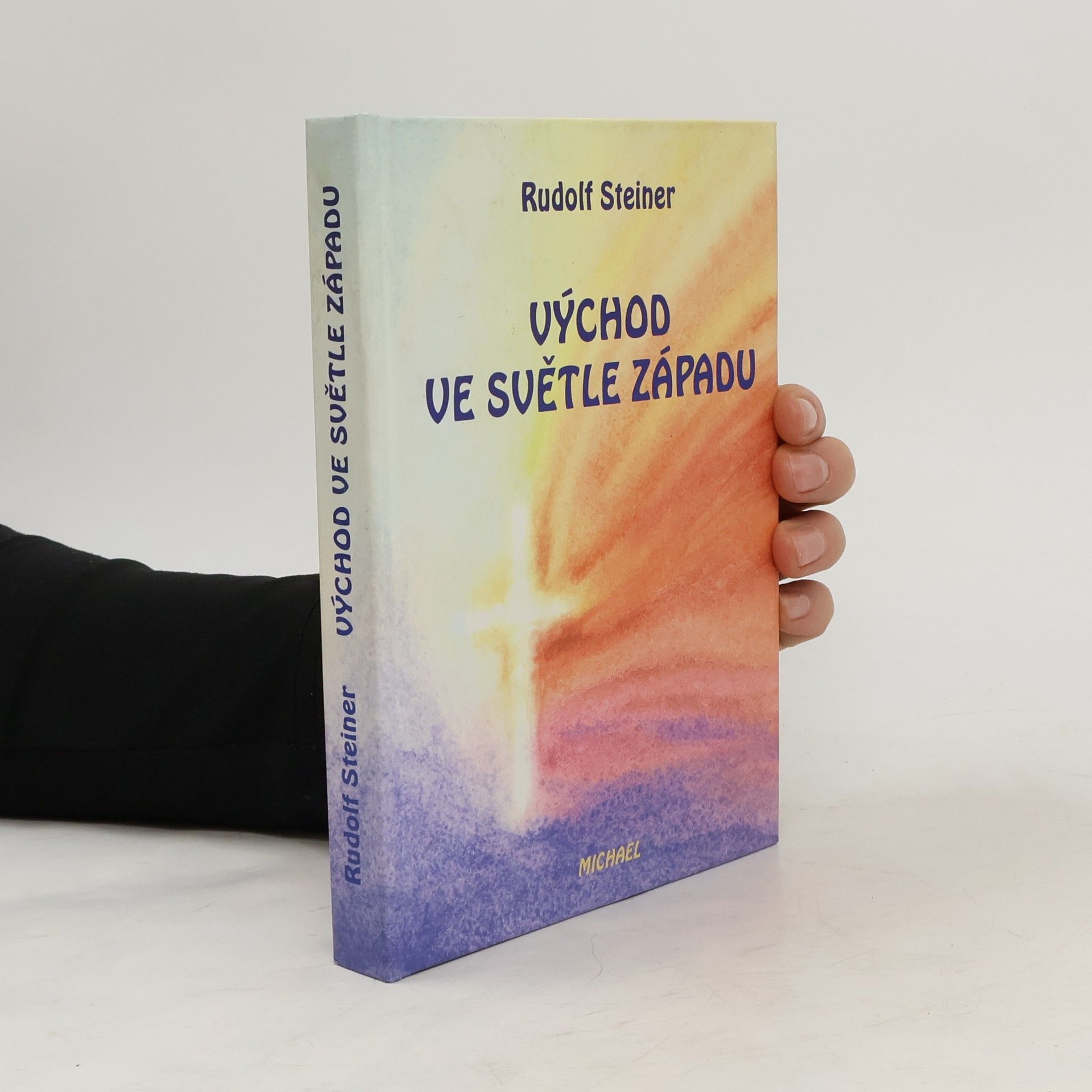 Rudolf Steiner Východ ve světle západu: Děti Luciferovy a bratři Kristovi