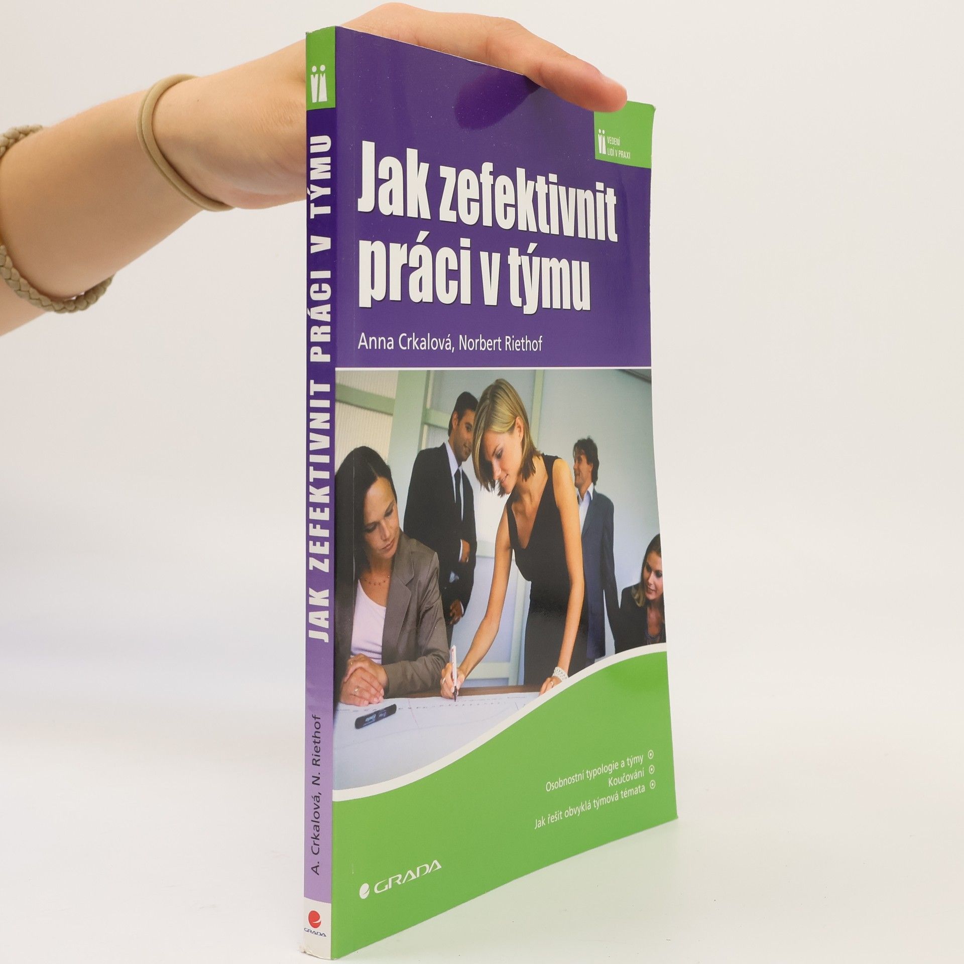 Anna Crkalová Jak zefektivnit práci v týmu