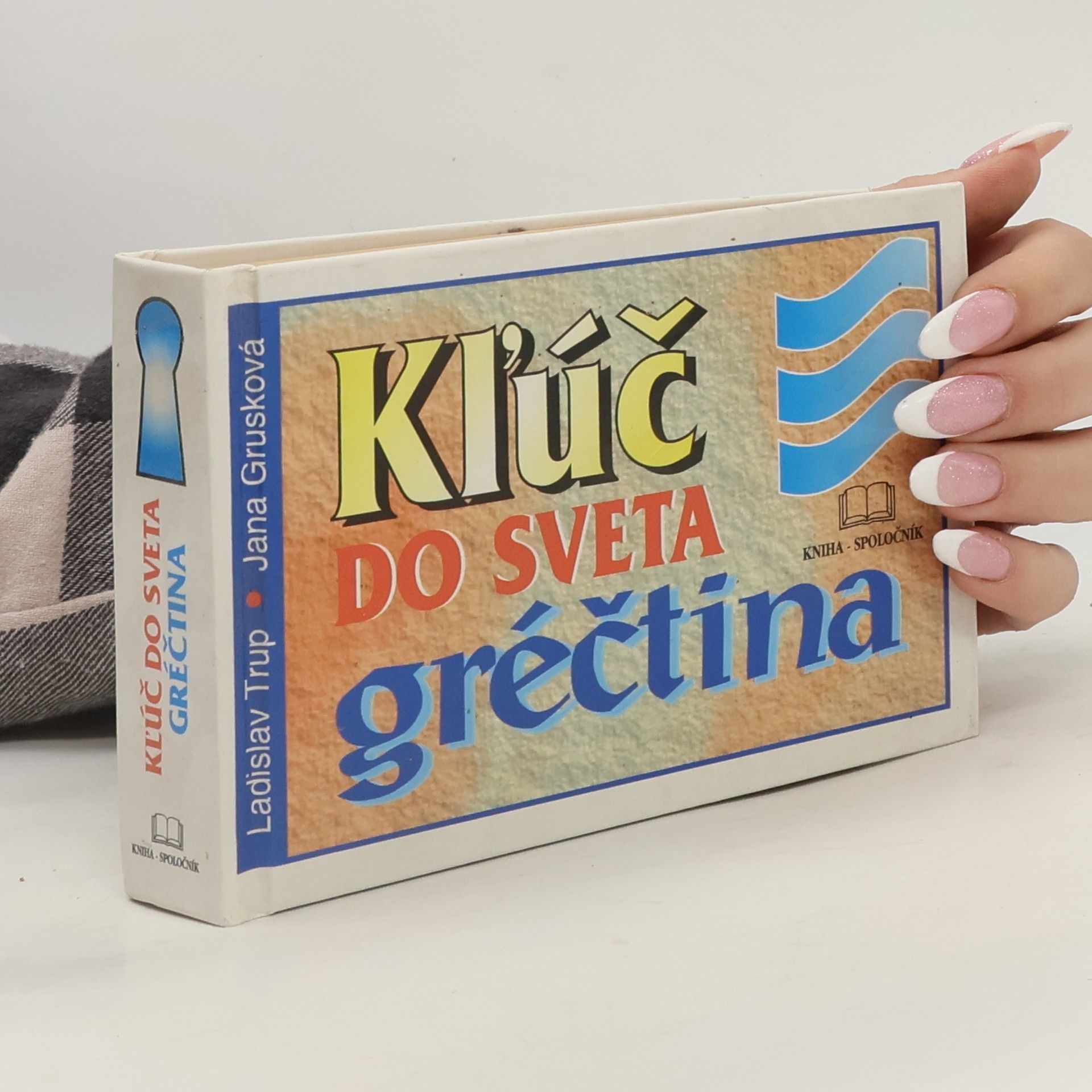 Jana Grusková Kľúč do sveta: gréčtina
