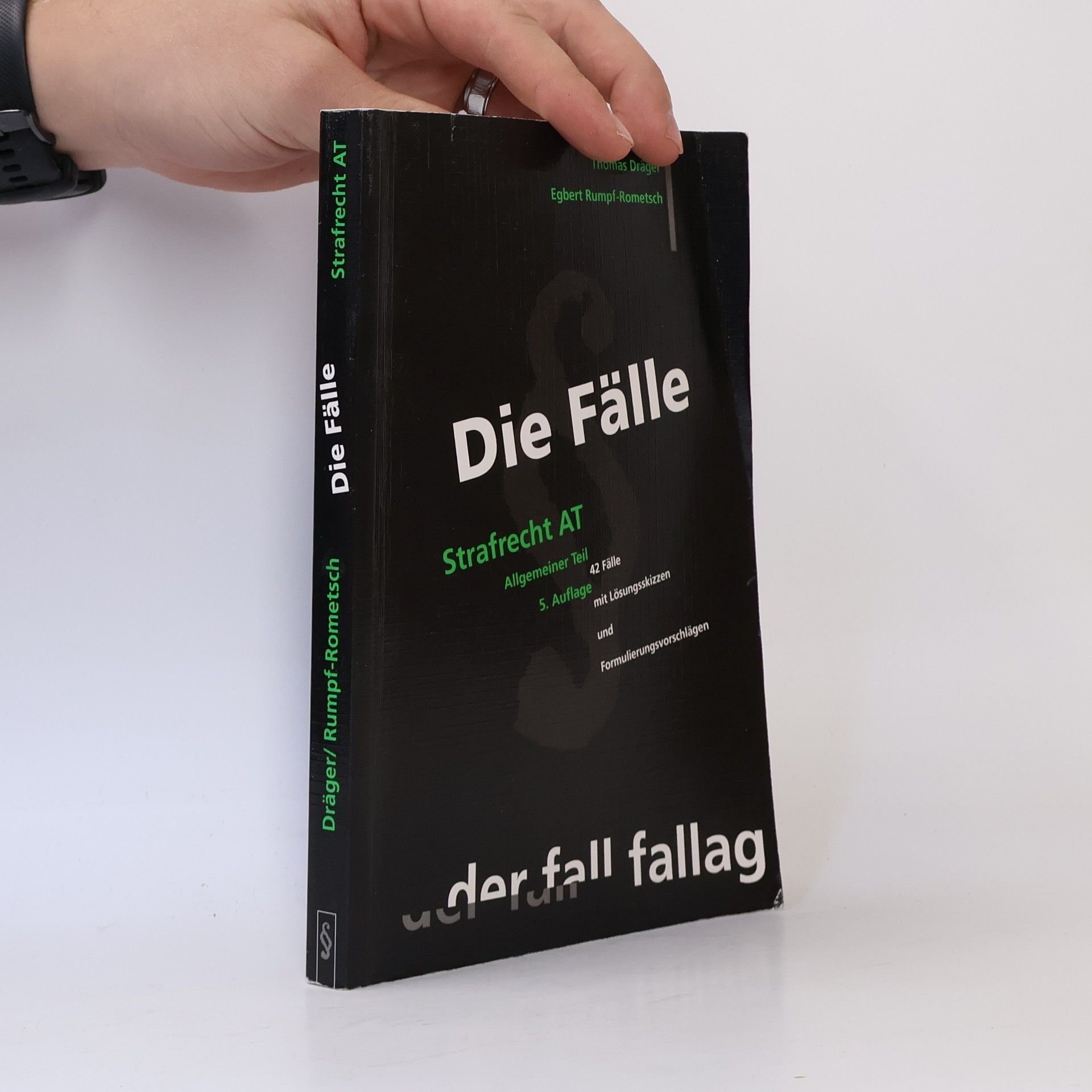 Thomas Dräger Die Fälle. Strafrecht AT