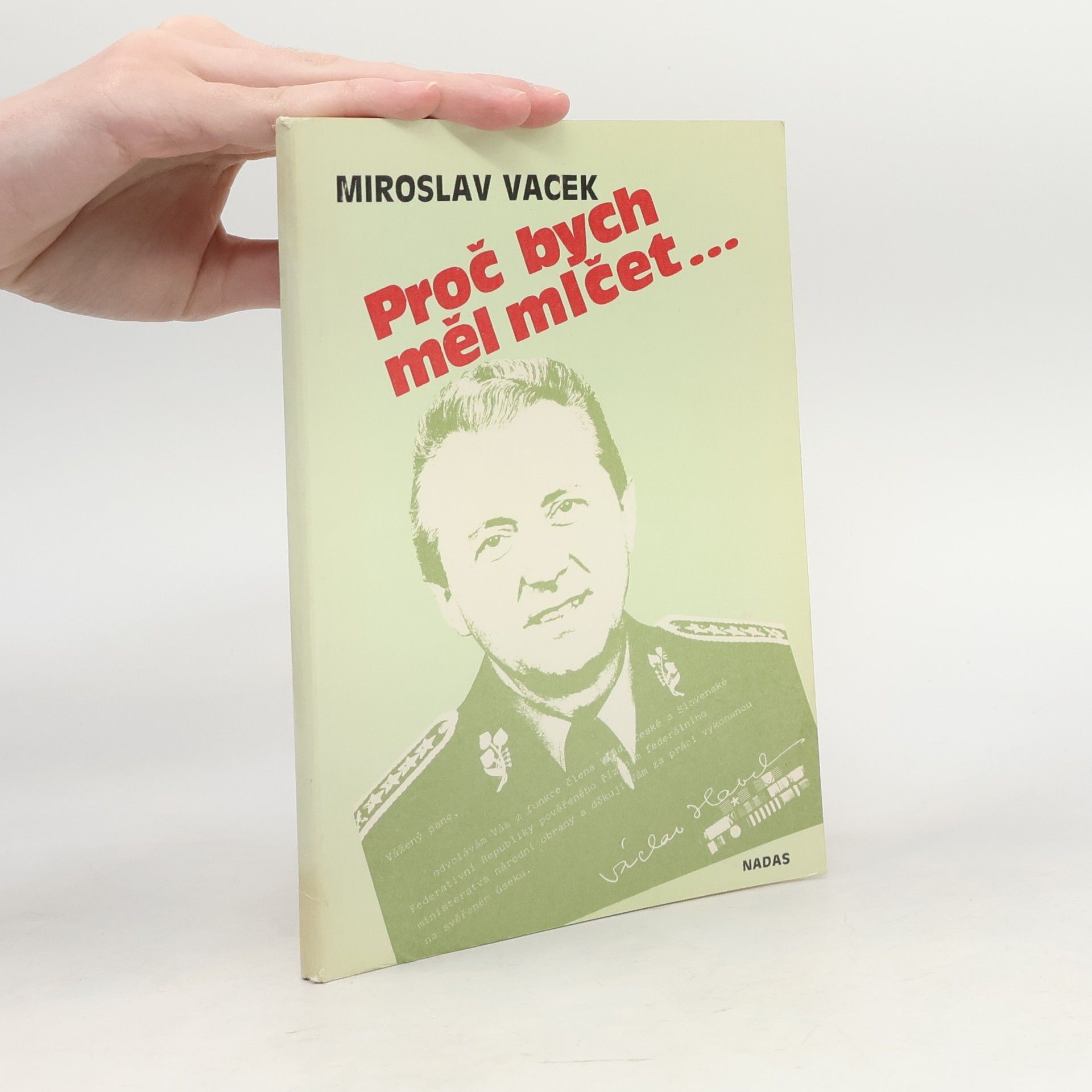 Miroslav Vacek Proč bych měl mlčet...