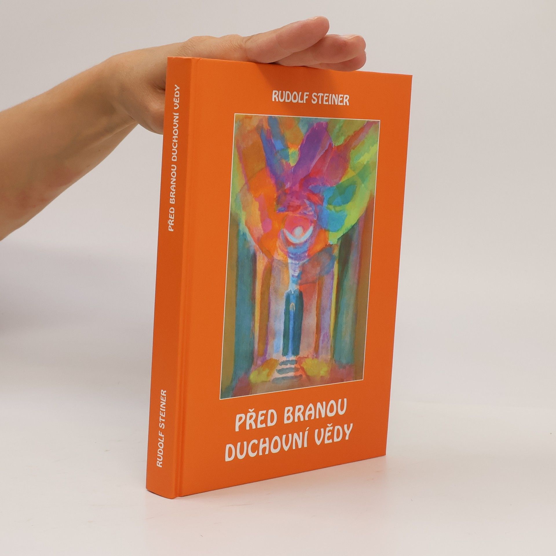Rudolf Steiner Před branou duchovní vědy