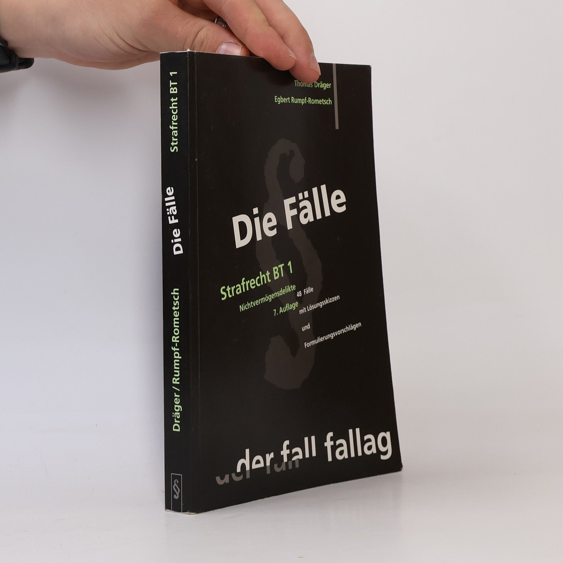 Thomas Dräger Die Fälle. Strafrecht BT 1 - 7. Auflage