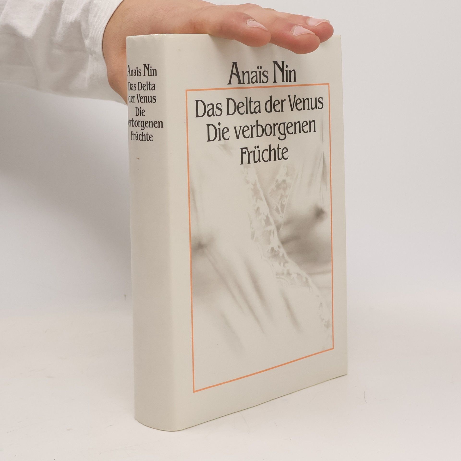 Anaïs Nin Das Delta der Venus. Die verborgenen Früchte