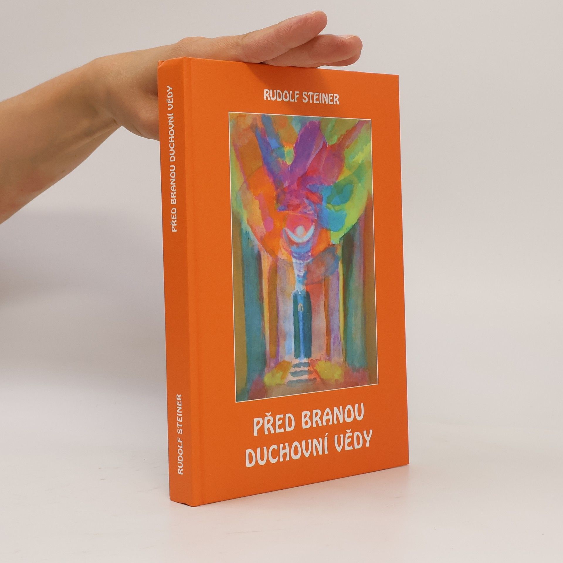 Rudolf Steiner Před branou duchovní vědy