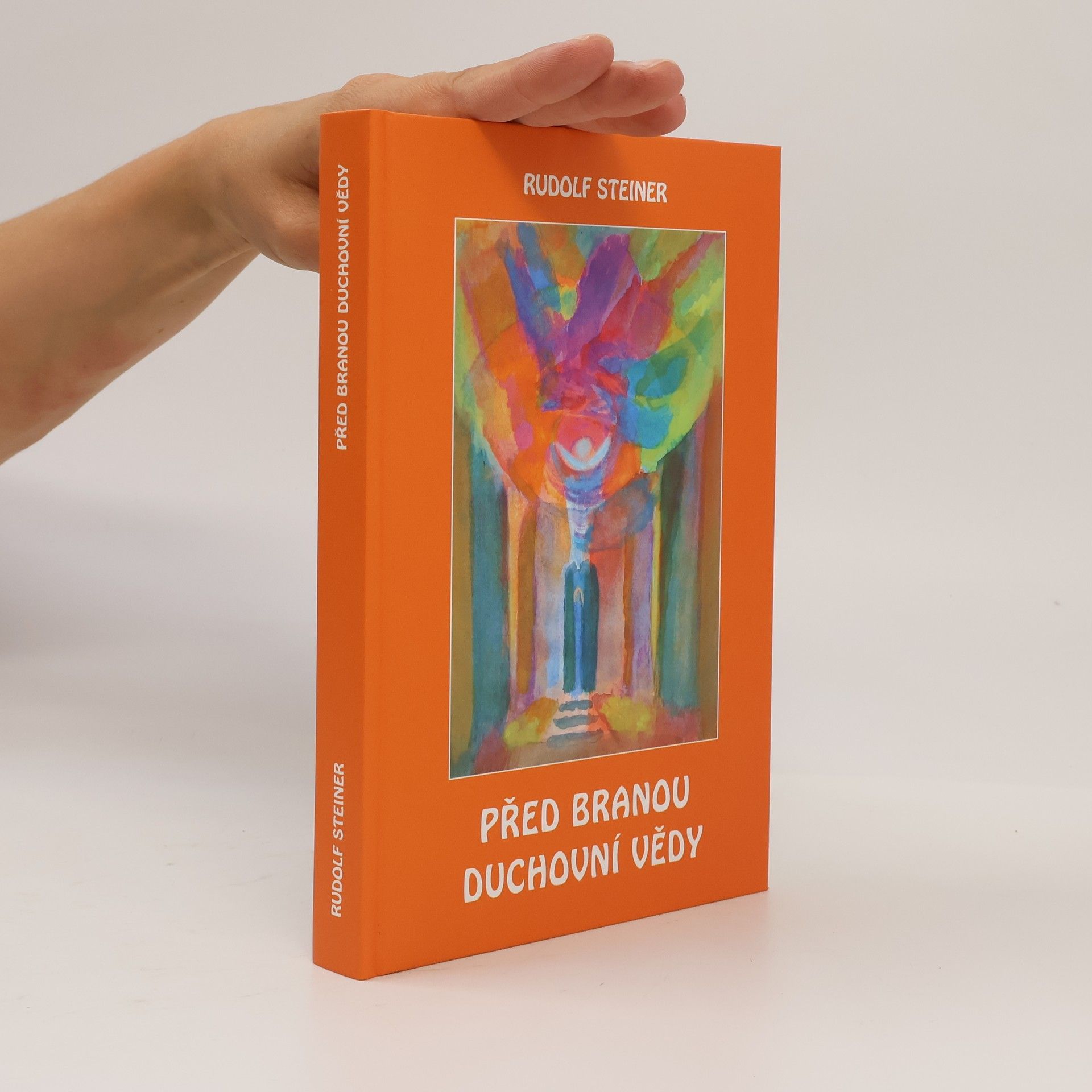 Rudolf Steiner Před branou duchovní vědy