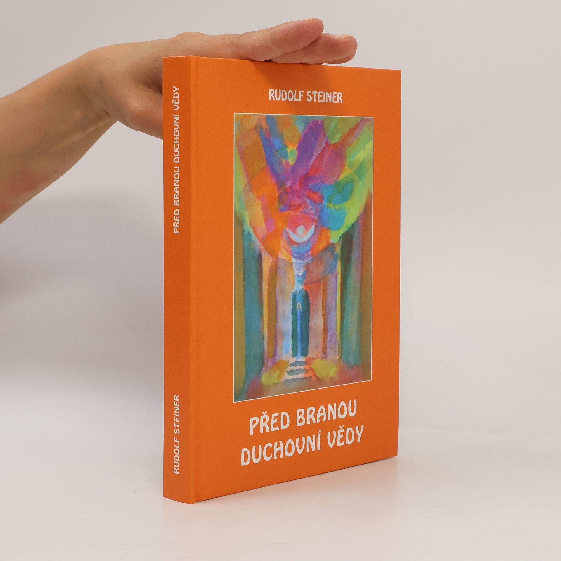 Rudolf Steiner Před branou duchovní vědy
