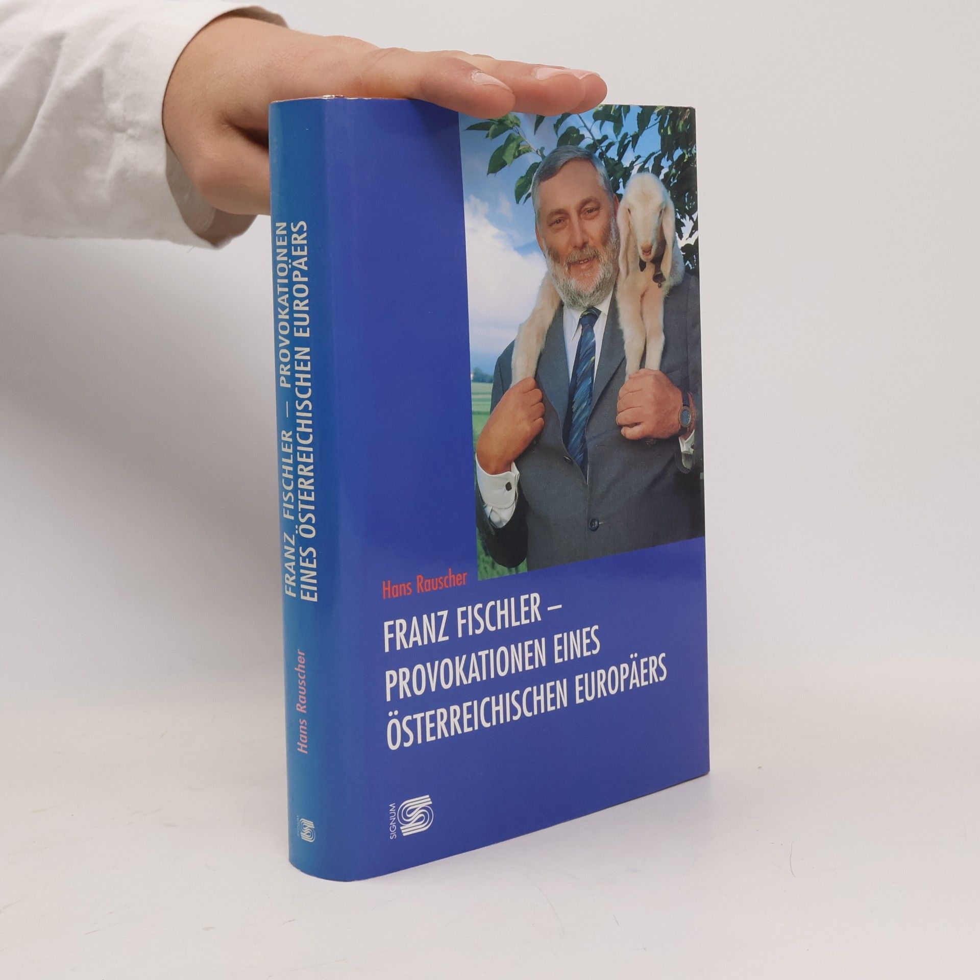 Franz Fischler - Provokationen eines österreichischen Europäers