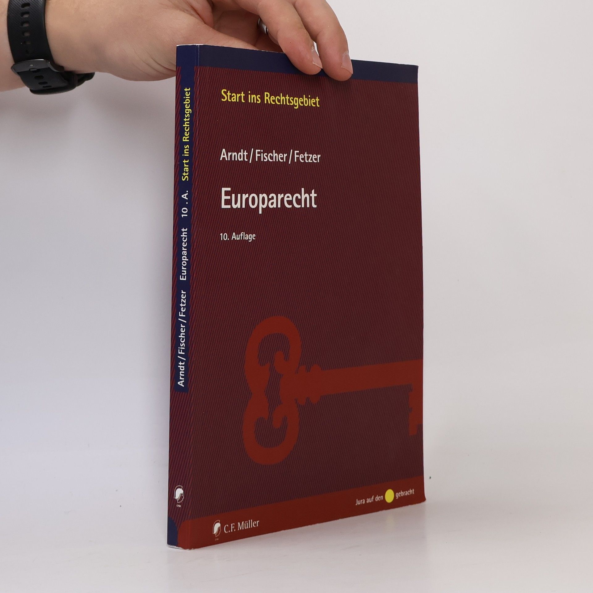 Kristian Fischer Start ins Rechtsgebiet: Europarecht - 10. Auflage